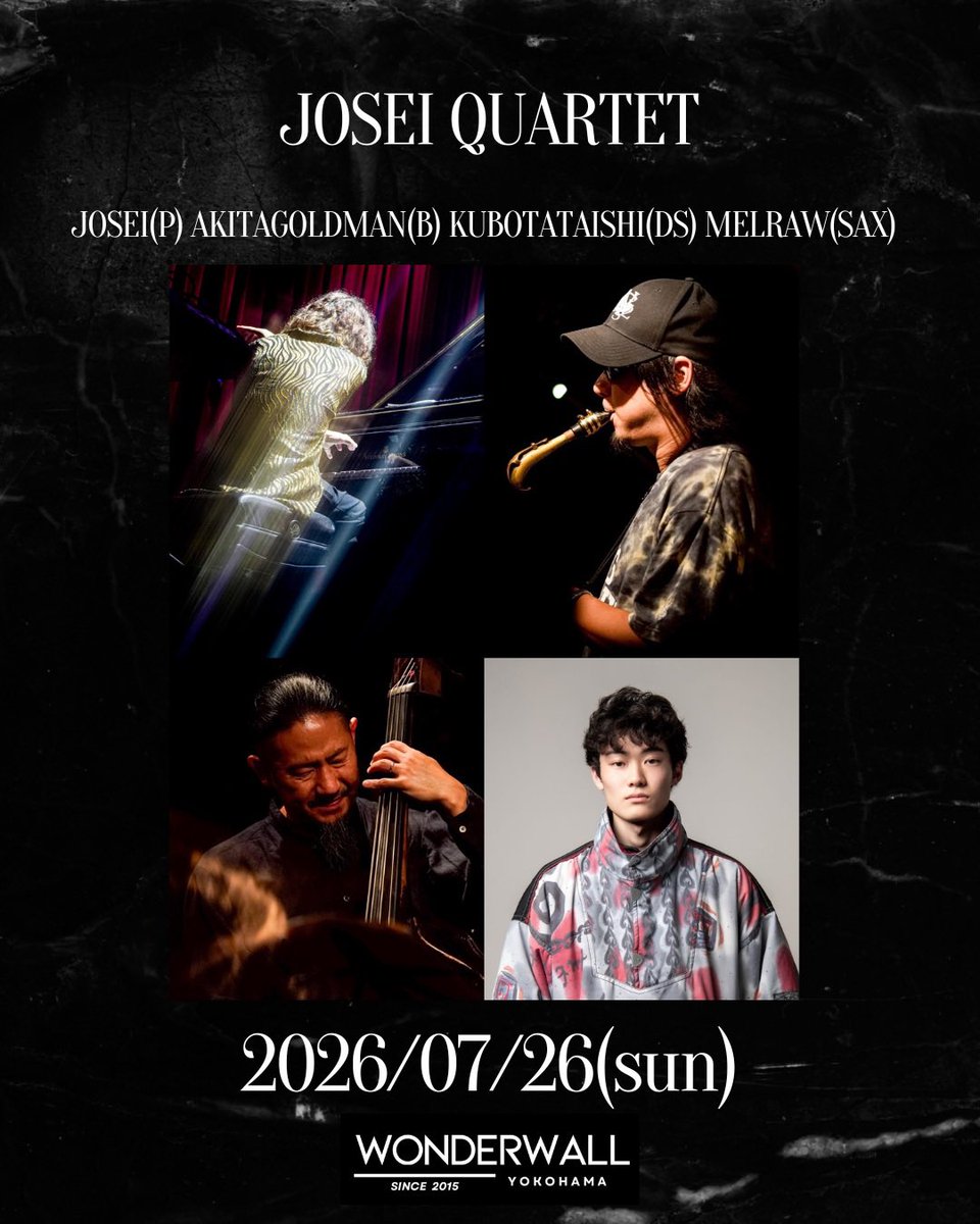 WonderWall2015's tweet photo. 【LiveInfo】2026/07/26(日)

WWY 11th Anniversary Month

JOSEI Quartet
丈青(p) @joseipiano 
秋田ゴールドマン(b) @goldmanakita 
窪田大志(ds) 
MELRAW(sax) @koheisax_melraw 

日吉のライブレストラン
WonderWall-Yokohama

#WWY11thAnniversary

⭐ご予約&詳細は
プロフィール(@wonderwall_yokohama)の
リンク→スケジュール→公演日の詳細ページをチェック☑️
または↓から
HP: https://t.co/NDLZcCtpEC