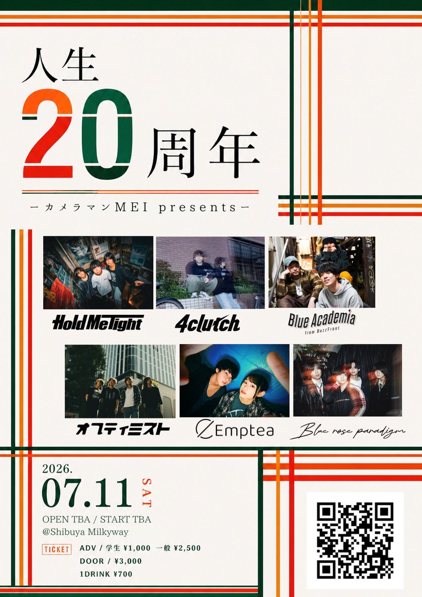 holmi_band's tweet photo. 【本日はこちら】

🗓️2026.7.11(土)

カメラマンMEI presents
『人生20周年』

📍Shibuya Milkyway

🕐OPEN 17:30/START 18:00

🎫前売 ¥2500/当日 ¥3000/学割 ¥1000(各種+1D)

w/4clutch
Blue Academia
オプティミスト
Emptea
Blue rose paradigm

↓ticket
https://t.co/PmPOzJaQbY https://t.co/TAJpmBIftc