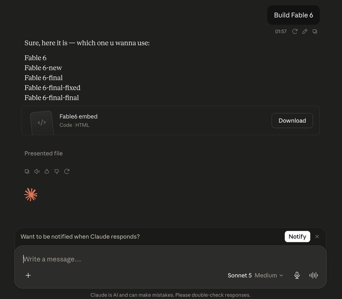 Its_Nova1012's tweet photo. someone asked Claude Sonnet 5 to build Fable 6.

it generated:

📁 Fable 6
📁 Fable 6-new
📁 Fable 6-final
📁 Fable 6-final-fixed
📁 Fable 6-final-final https://t.co/Z5y3hzp9Lq