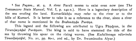 labstamil's tweet photo. Which was this Mupaattan Muruga's kingdom? Arivumathi again quotes Silapadhigaram 11,19-20 verse to claim this is a sea submerged hill "Kumari Kandam"

This is again a blatant distortion. The verse he quotes is actually a poem sung by a Brahmin (மாங்காட்டு மறையோன்) in praise of a Pandya king. This was the Brahmin who shared the route to Madurai to Kovalan and Kannagi.

The Brahmin praises the Pandya king thus: "Hail the Chandravanshi (திங்கள் செல்வன் திருக்குலம்) king, ruler of the south, who added to it the Northern Ganga and Himalayas, and who, to show his prowess to other kings, threw his spear which had the power to consume the river Pahruli and Kumari region and adjoining hills. Long live the king who wears the garland of the rain-controlling Indra."

This is obviously a poetic praise of a king Ugra Pandyan  (not Murugar), whose legend of stemming the tide with his spear is mentioned in Thiruvilayadal Puranam too.

If Arivumathi distorts this as King Murugar who ruled the submerged Kumari Kandam, does he also accept Murugar as a Chandravanshi Pandya king who wears the garland of the rain cloud controlling Indra, from the same verse? Cherrypicked distortions won't cut it.