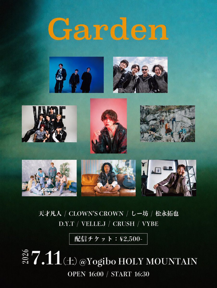 KAMEENTOFFICIAL's tweet photo. ／
本日開催🔥
当日券もありますので間に合う方はぜひ🙌
＼

2026年7月11日(土)
『Garden』
会場：Yogibo HOLY MOUNTAIN
OPEN 16:00 / START 16:30
ADV. ￥4,500+1D / DOOR. ￥5,000+1D

出演者
天才凡人
@tensaibonjin
CLOWN'S CROWN
@clowns_crown
松永拓也
@fantazista_taku
CRUSH
@crush_info_5
しー坊
@cbou_bremen
VELLE.J
@vellej_official
D.Y.T
@iam_DYT
VYBE
@VYBE_official_

チケットリンク🎫
https://t.co/twdPNBsNik

配信チケットはこちら🎥
https://t.co/otviNqJNFL