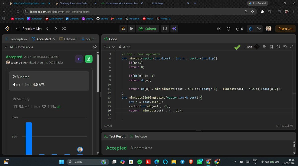 SagarDe713523's tweet photo. Day 2/20 🔥 

Today I Learned :
1. Climbing Stairs ✅
2. Count ways with 3 moves ✅
3. Min Cost Climbing Stairs ✅

Solving  Recursion, Memoization, Tabulation &amp; Space Optimization.

DP is starting to make sense! 🚀

Thank you @rohit_negi9 &amp; @CoderArmy

#dp20 #DSA #CoderArmy #Cpp https://t.co/758RQRoyAS