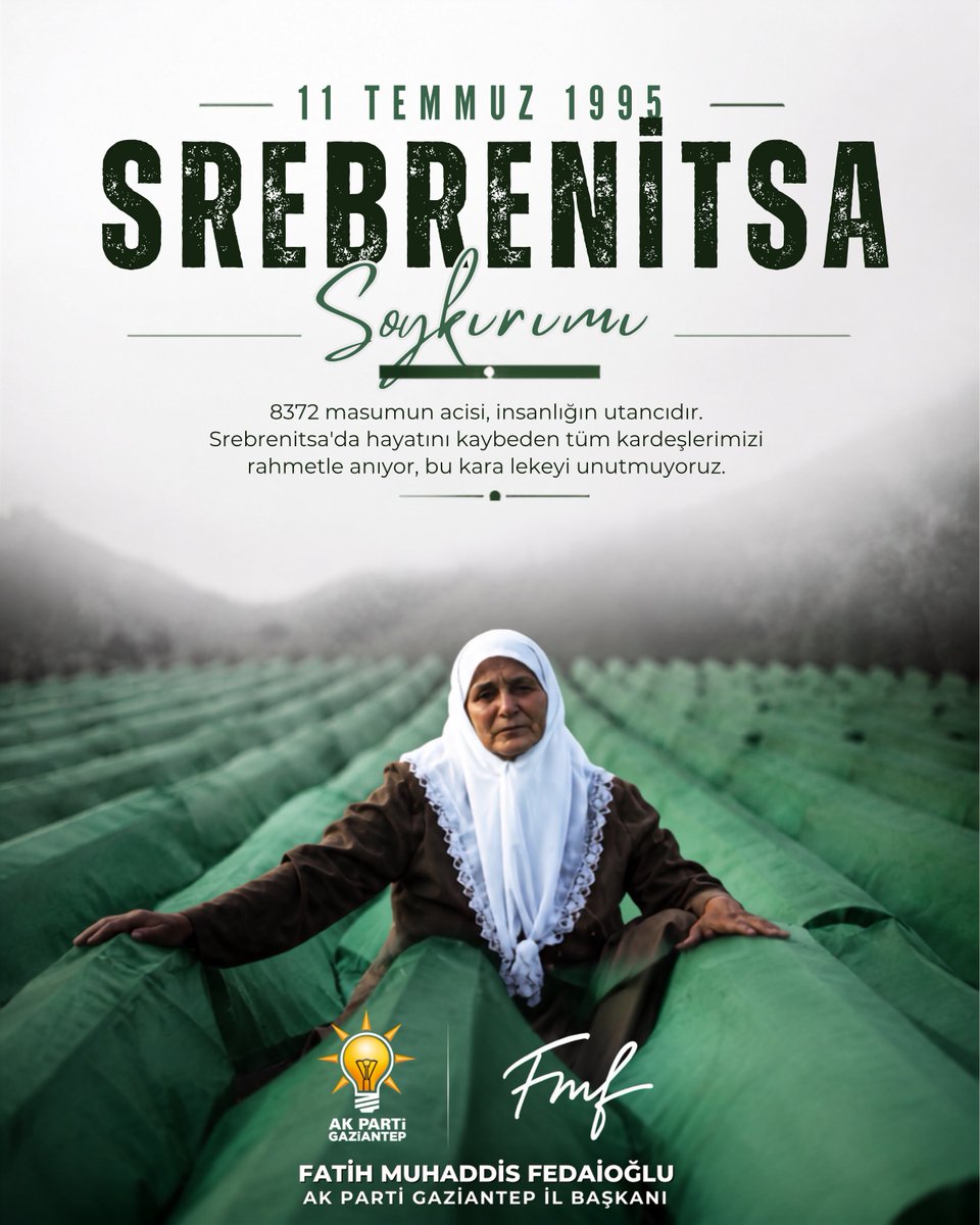 AKPartiG_Antep's tweet photo. Srebrenitsa’da yaşanan ve insanlık tarihine derin bir acı olarak kazınan katliamın 31. yılında hayatını kaybedenleri rahmetle anıyoruz.

@RTErdogan 
@abuyukgumus 
@fmfedaioglu 
@Akparti https://t.co/LyYUIi2393
