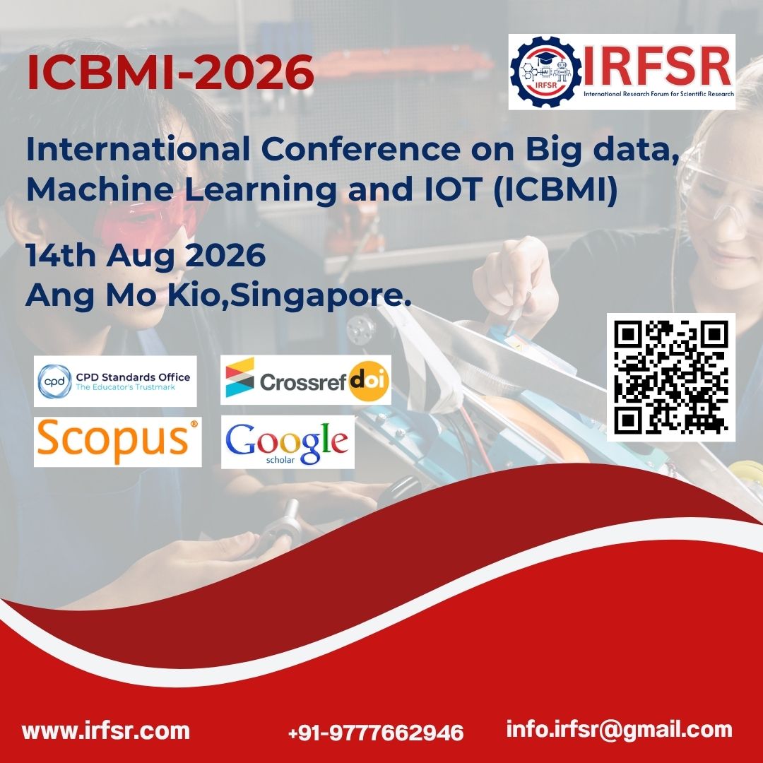 irfsr1's tweet photo. ๐ Welcome to the Official Website of the International Conference on Big Data, Machine Learning and IoT (ICBMI 2026)! 14th August 2026,Ang Mo Kio, Singapore
#ICBMI2026 #BigData #MachineLearning #IoT #ArtificialIntelligence #DataScience #ResearchConference #Technology https://t.co/jadtTMBCl0