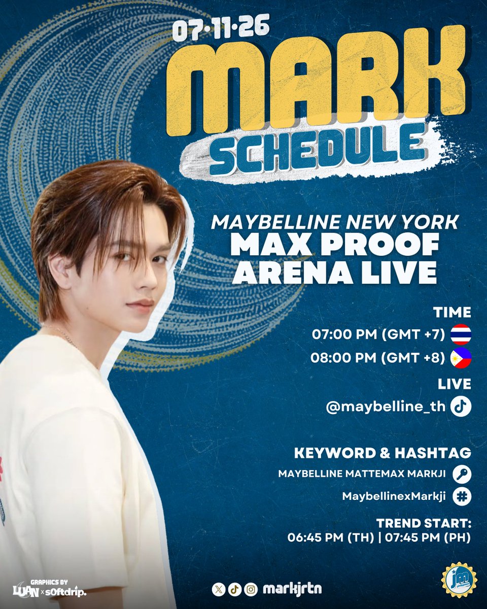 juniormark_ph's tweet photo. ✦ ˚ ༘ ⋆。˚ 🌙 ˚。⋆ ༘ ˚ ✦

#Mark_Schedule

MAYBELLINE NEW YORK MAX PROOF ARENA LIVE
🗓️: July 7, 2026
📱: @maybelline_th -TIKTOK LIVE
🕕 : 7:00PM 🇹🇭 | 8:00PM 🇵🇭

Official 🔑#️⃣
🔑 MAYBELLINE MATTEMAX MARKJI
#⃣MaybellinexMarkji
📈 TREND START - 6:45PM 🇹🇭 | 7:45PM🇵🇭

✩ #markjrtn || @markjrtn
✩ #จูเนียร์มาร์ค #JuniorMark || #JuniorMarkPH