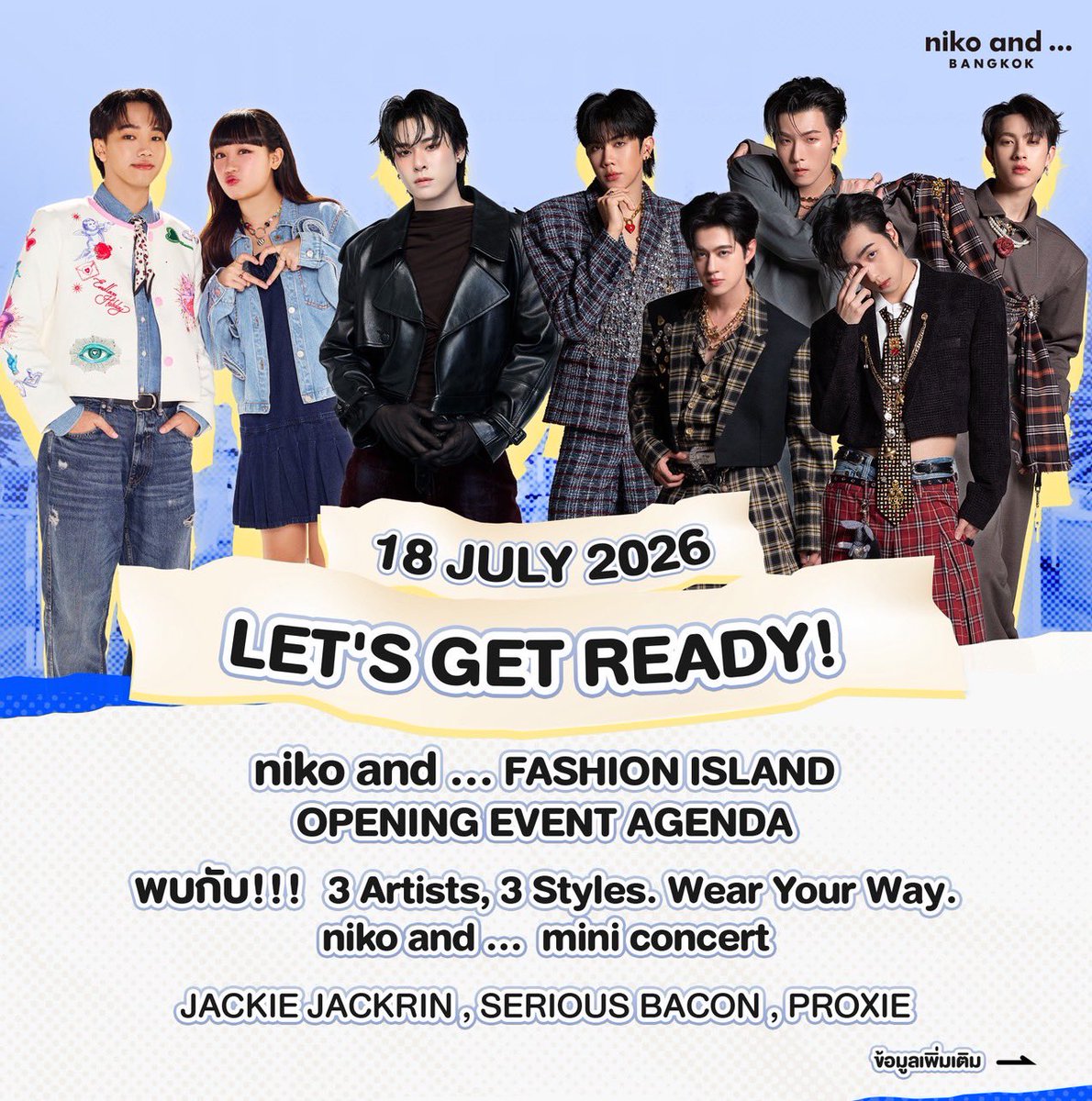nikoand_th's tweet photo. ✨ 3 Artists. 3 Styles. Wear Your Way.

เปลี่ยนเวทีให้เป็นหน้า Lookbook ที่มีชีวิต!
พบกับมินิคอนเสิร์ตจาก JACKIE JACKRIN, SERIOUS BACON และ PROXIE 
ในลุค niko and ... แบบ Total Look กับ 3 สไตล์ที่แตกต่างกันบนเวที

มาสนุกกับเพลง พร้อมเก็บไอเดียการแต่งตัวแมทช์ในแบบของคุณ

 18 กรกฎาคม 2026
⏰ เริ่มกิจกรรมตั้งแต่ 14:00 น. เป็นต้นไป
📍 Event Space บริเวณข้างร้าน niko and … Fashion Island ชั้น 1 โซน Grand Station

#nikoandBangkok #nikoandThailand #nikoandFashionIsland #FashionIsland #JackieJackrin #SERIOUSBACON #PROXIEth