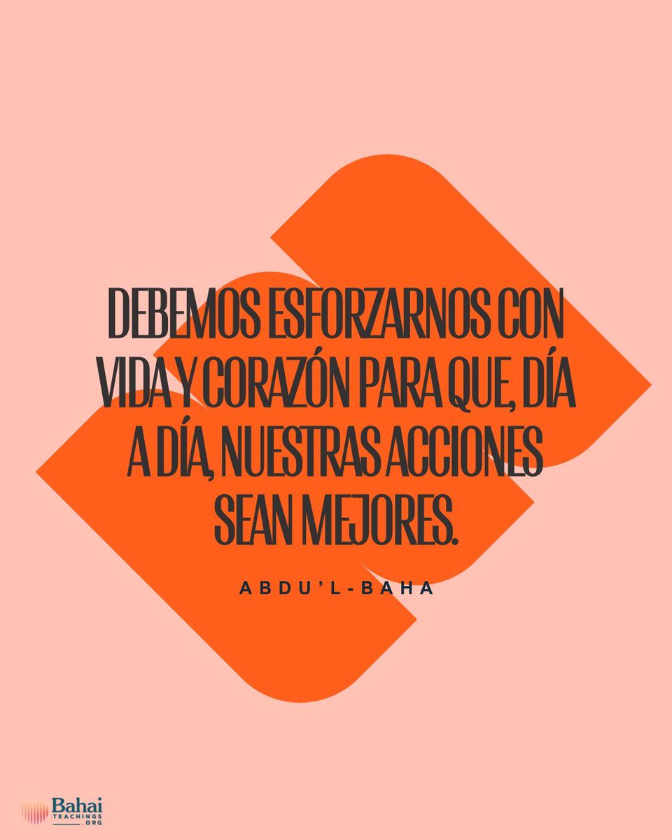 BT_Espanol's tweet photo. Debemos esforzarnos con vida y corazón para que, día a día, nuestras acciones sean mejores, nuestra conducta más bella y nuestra indulgencia mayor. Esto es, cultivar el amor por todo el mundo; alcanzar el carácter beatífico. - #AbdulBaha

 #Bahai #Espiritualidad #Amabilidad https://t.co/cZpv9DCJli