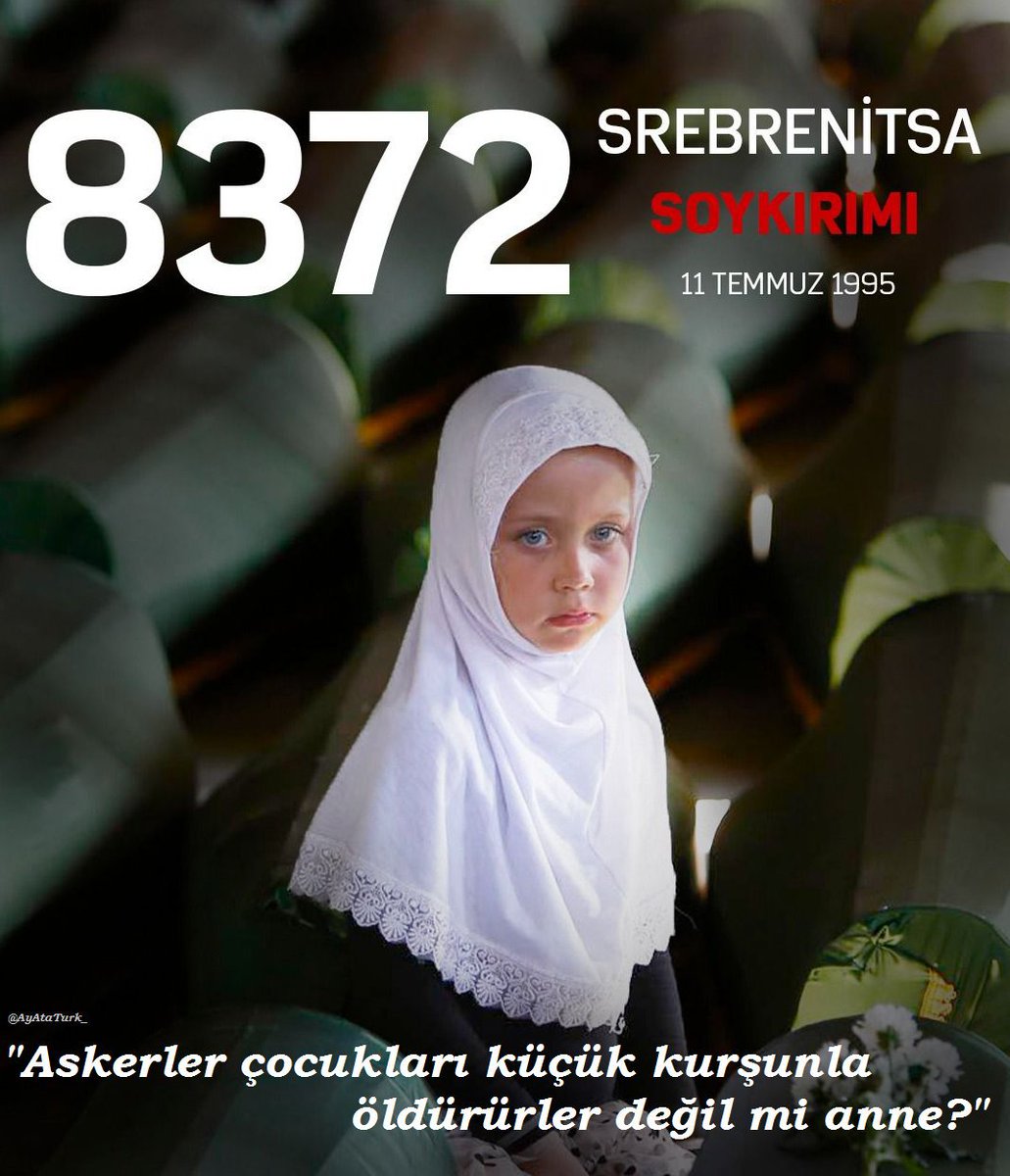 AyAtaTurk_'s tweet photo. #Srebrenitsa'da 11 Temmuz 1995’te başlayan, en az 8372 Boşnak sivilin Ratko Mladic komutasındaki Sırp askerler tarafından hunharca öldürüldüğü soykırım.
 Avrupa'nın ortasındaki katliamı;
     UNutma, UNutturma!
  #SrebrenitsaSoykırımı🥀
 Allah rahmet eylesin, ruhları şâd olsun.🙏 https://t.co/q6GFrnibDI