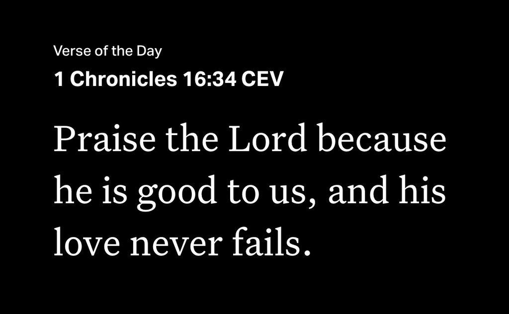 ErdleyWrightJr's tweet photo. “Praise the Lord because he is good to us, and his love never fails.”
1 Chronicles 16:34 CEV #Bible #Verse #VerseOfTheDay @YouVersion #YouVersion https://t.co/UY1MPBNZzg