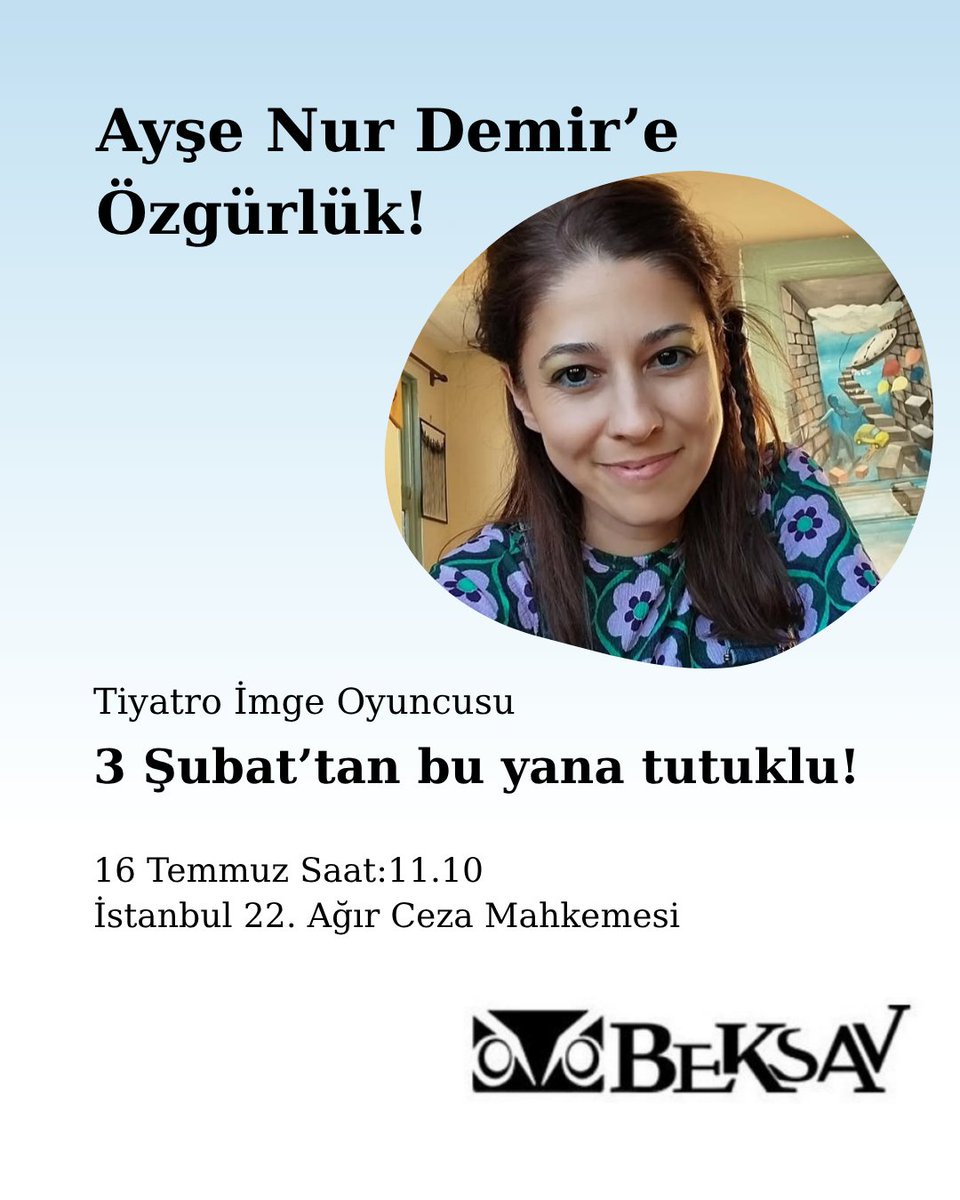 BEKSAV_1995's tweet photo. Ayşe Nur Demir'e Özgürlük!

3 Şubat'tan bu yana tutuklu Tiyatro İmge oyuncusu Ayşe Nur Demir'in duruşmasına tüm dostlarımızı çağırıyoruz. 

Bu Abluka Dağıtılacak 
#ÖzgürlükKazanacak https://t.co/LArJY6mizS