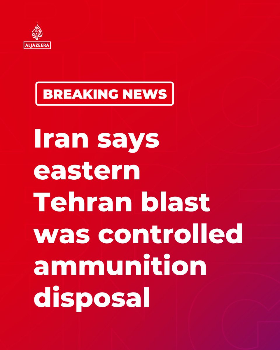Iranian State Media Confirms Explosion in East Tehran as Controlled Disposal of War Remnants