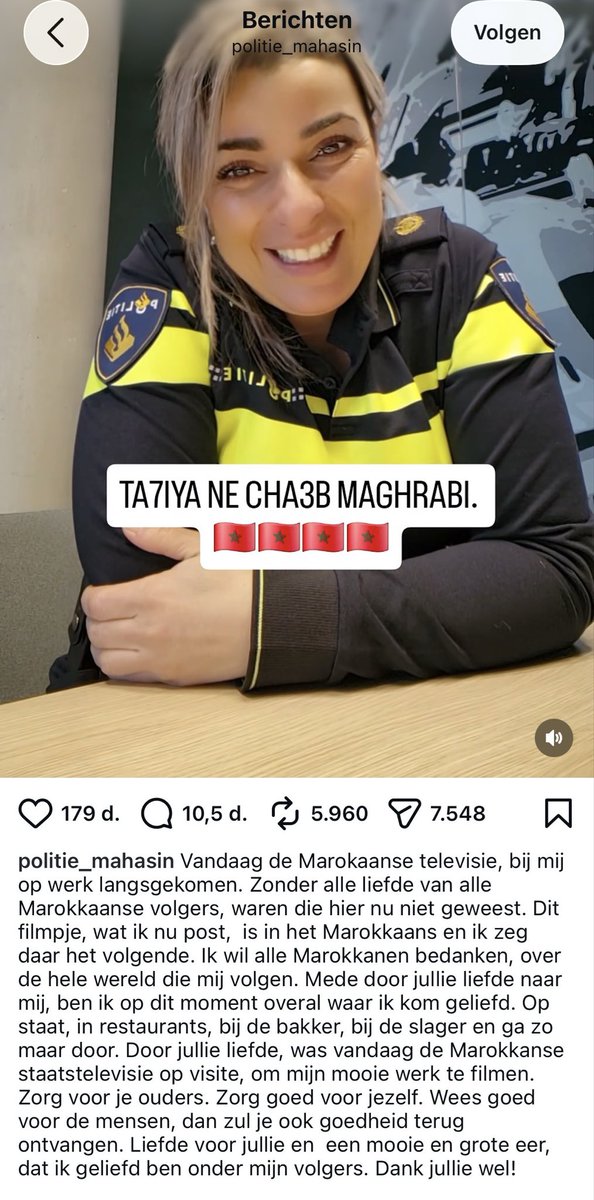 MeriTyping's tweet photo. Deze agente draagt weliswaar een Nederlands uniform, maar dat maakt haar nog allesbehalve Nederlands. Haar Instagram staat bol van filmpjes in het Marokkaans en verwijzingen naar Marokko en de islam. Er is zelfs een heuse Marokkaanse filmploeg op bezoek geweest op het politiebureau.

Dit is om zoveel redenen onacceptabel. Maakt werkelijk niemand zich druk om de veiligheid en het risico op informatielekken? Het zou niet de eerste keer zijn dat zoiets gebeurt waarbij een Marokkaanse agent betrokken is.