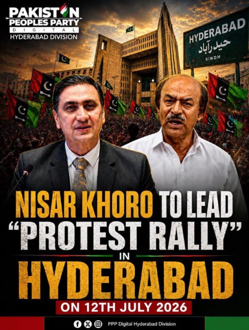 FayyazLoun87695's tweet photo. President PPP Sindh, Nisar Khoro, is set to lead a massive "Protest Rally" in Hyderabad.
Date: 12th July 2026
Location: Hyderabad
#PPPHyderabad #NisarKhoro #ProtestRally #sindhrescue1122 https://t.co/CQEyAMFwNS