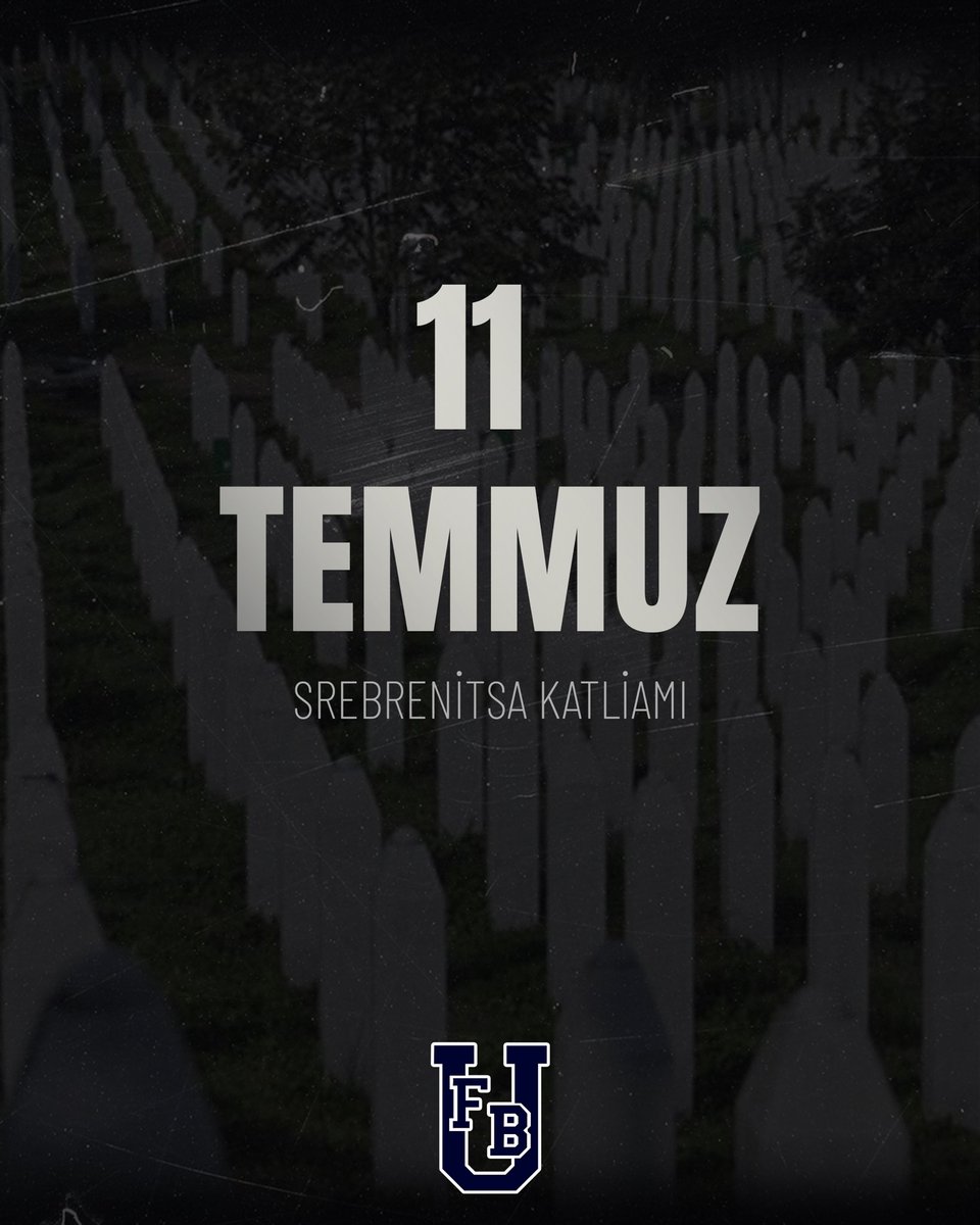 1907unifeb's tweet photo. 11 Temmuz 1995'te Srebrenitsa'da yaşanan soykırımda hayatını kaybeden binlerce masumu rahmetle anıyor, insanlık tarihine kara bir leke olarak geçen bu vahşeti lanetliyoruz. https://t.co/sfvfDwDuJ2