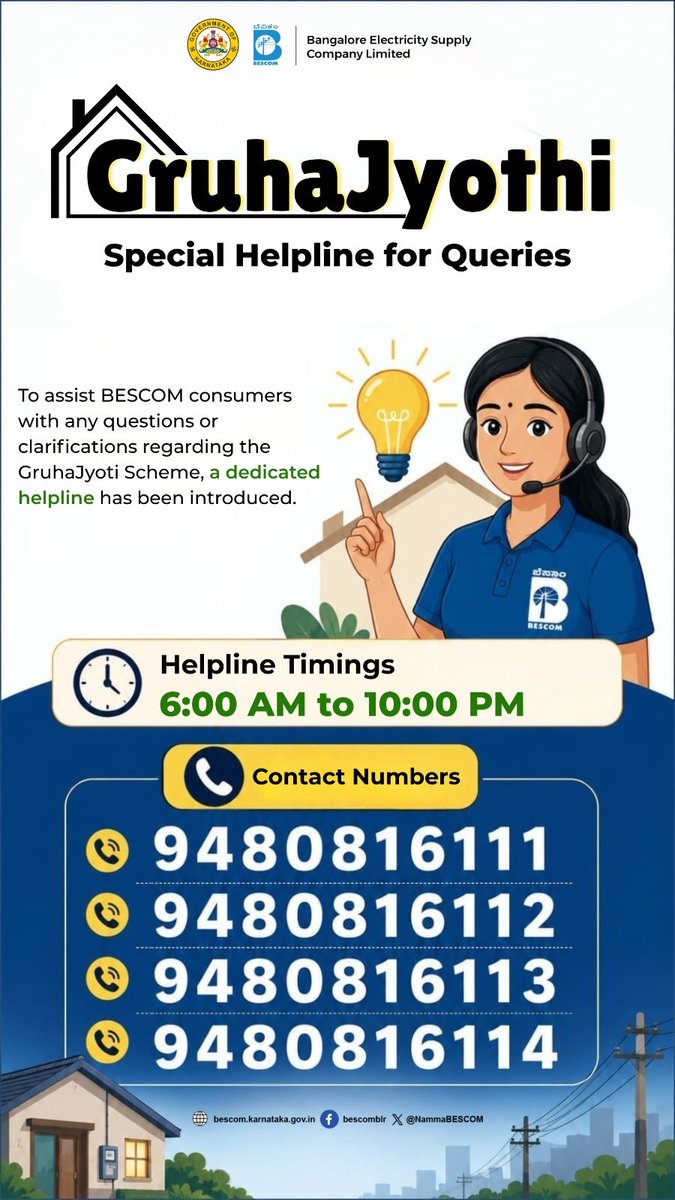 NammaBESCOM's tweet photo. A special helpline has now been launched to clear any doubts or confusion related to the Gruha Jyothi scheme. 

Consumers can call and get their queries resolved.

Timing: 6:00 AM to 10:00 PM

#BESCOM #GruhaJyothiHelpline #GruhaJyothiScheme #BESCOMHelpline #FreeElectricity https://t.co/jCn7P9Akqn