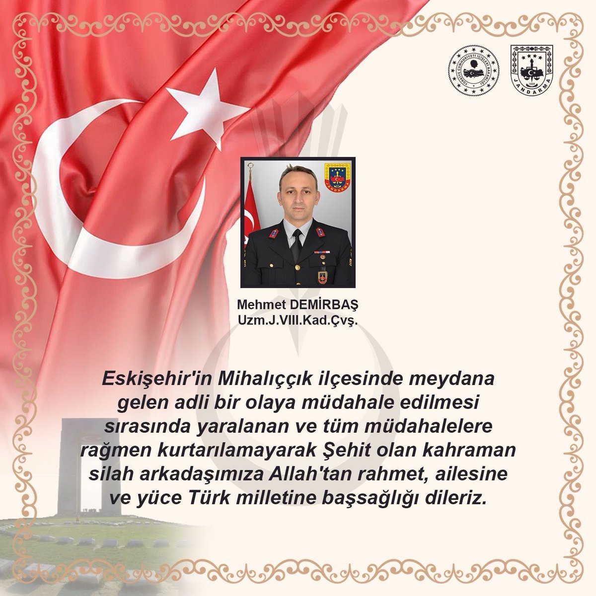 MetinGuler26's tweet photo. Eskişehir'de yaşanan silahlı çatışmada şehit düşen Jandarma Uzman Çavuş Mehmet Demirbaş'a Allah'tan rahmet, ailesine ve yakınlarına sabır diliyorum. https://t.co/npBUlL4yDv