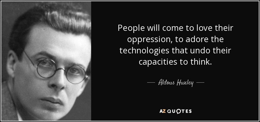 respect65's tweet photo. Do you agree with Aldous Huxley? https://t.co/yv5FBgr9f6