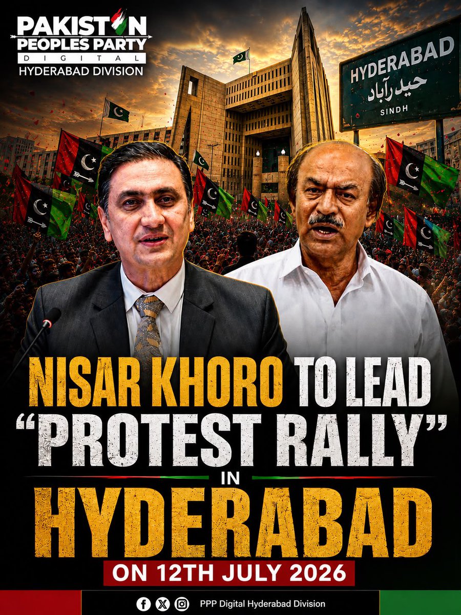 RazaAnsari76782's tweet photo. President PPP Sindh, Nisar Khoro, is set to lead a massive "Protest Rally" in Hyderabad.
Date: 12th July 2026
Location: Hyderabad
#PPPHyderabad #NisarKhoro #ProtestRally #Sindh https://t.co/HH4mISO3M4