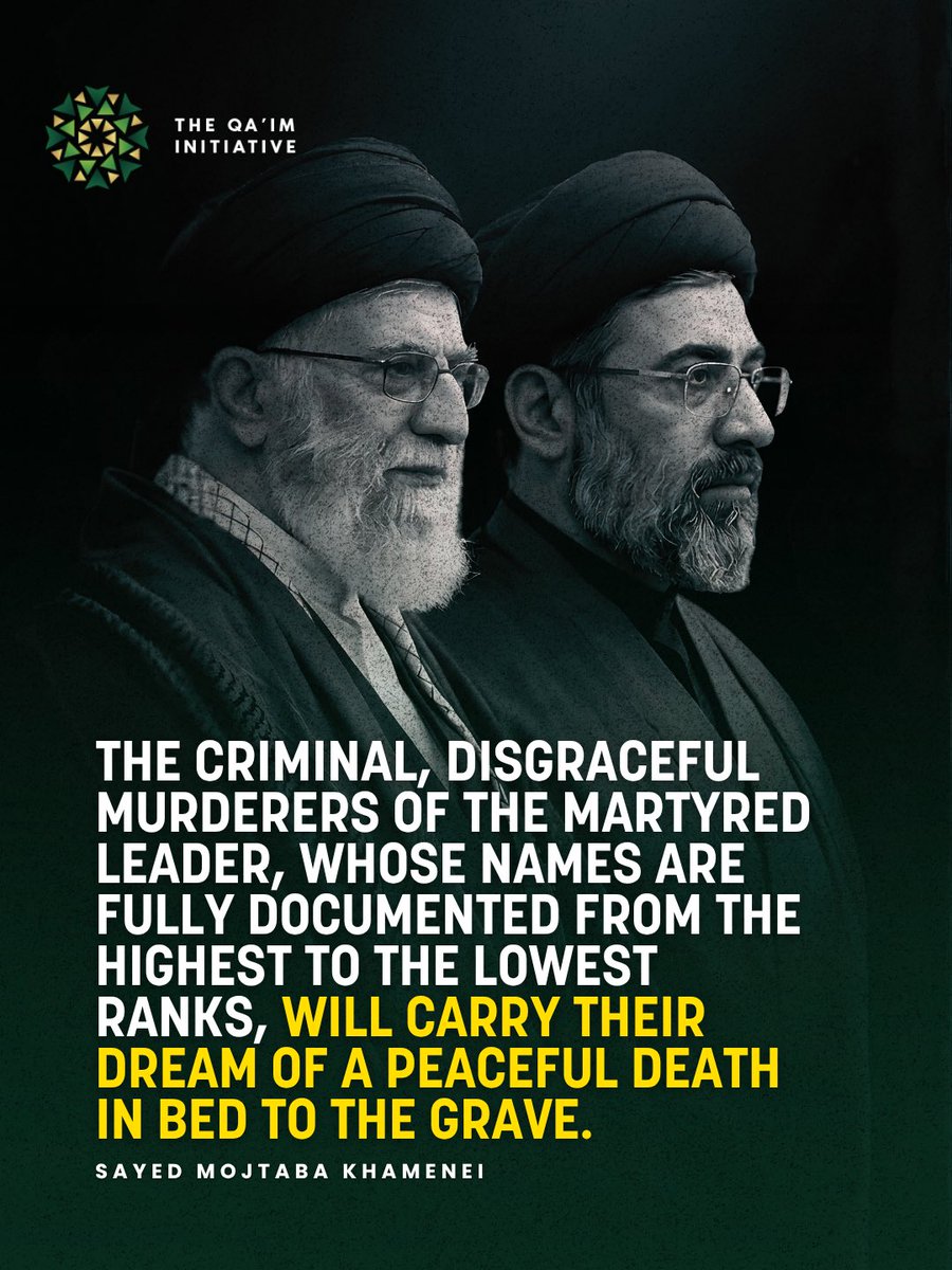 QaimInitiative's tweet photo. 🇮🇷 From Sayed Mojtaba Khamenei’s message following the  funeral and burial of the Martyred Leader, Imam Sayed Ali Khamenei

11 July, 2026 https://t.co/DneKd5rIEm