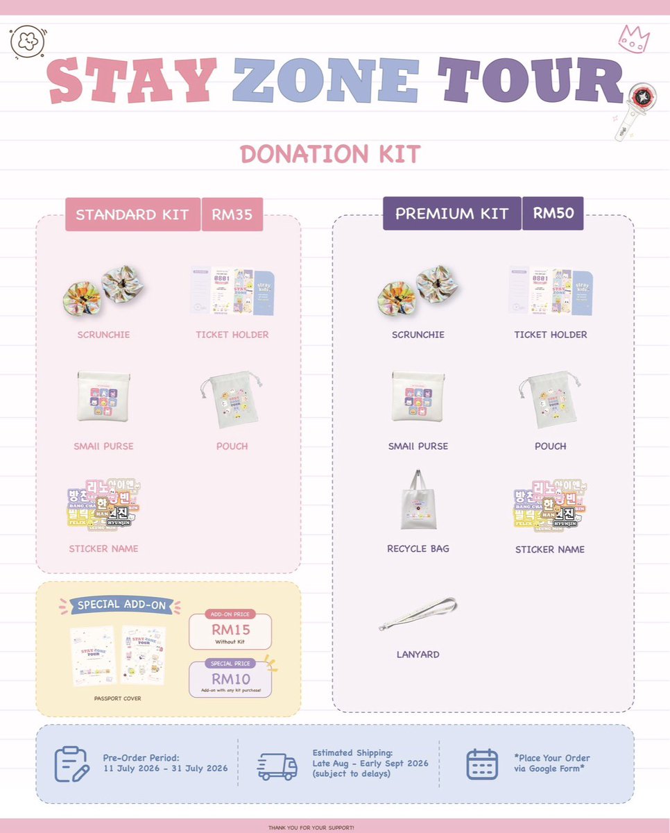 favlab_co's tweet photo. Hi~ 
STAYs

💖 STAY ZONE TOUR Donation Kit PO is OPEN!

🩷 Standard RM35 | 💜 Premium RM50

🎁 FREE general freebies with any kit purchase.

📌 Shipping fee not included.

🗓 11–31 Jul 2026

https://t.co/z3NIutYIUA

#straykids #stay #youmakestraykidsstay #happystayday https://t.co/LEWPALKcPf
