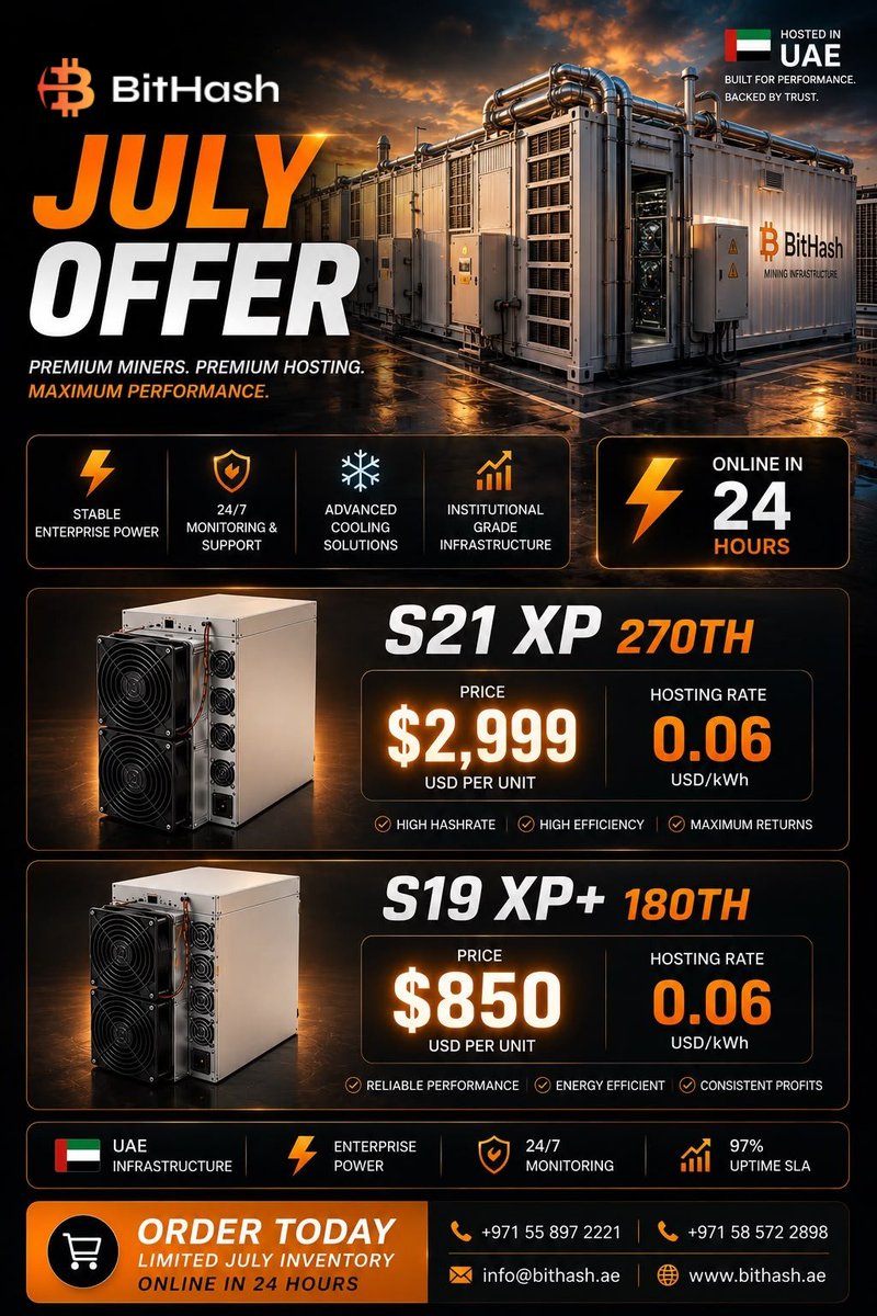 bithash_ae's tweet photo. 🚨 JULY OFFER IS NOW LIVE 🇦🇪⛏️

Power your Bitcoin mining with enterprise-grade infrastructure built for performance, reliability, and maximum uptime.

🔥 S21 XP 270TH
💰 $2,999 USD
⚡ Hosting from $0.06 USD/kWh

🔥 S19 XP+ 180TH
💰 $850 USD
⚡ Hosting from $0.06 USD/kWh

✅ Online within 24 Hours
🏗️ Enterprise Mining Infrastructure
❄️ Advanced Hydro & Air Cooling
⚡ Stable Industrial Power
🛡️ 24/7 Monitoring & Technical Support
📈 97% Uptime SLA
🇦🇪 Hosted in the UAE

Whether you’re deploying 10 miners or 10,000, BitHash provides the infrastructure trusted by professional miners, family offices, and institutional investors looking for scalable, secure, and high-performance hosting.

⏳ Limited July Inventory
Reserve your miners and hosting capacity before this offer ends.

📞 +971 55 897 2221
📞 +971 58 572 2898
📧 info@bithash.ae
🌐 https://t.co/H1ma3PNg60

#BitHash #BitcoinMining #ASICHosting #ASICMiners #BitcoinMiningUAE #CryptoMining #MiningInfrastructure #DigitalAssets #InstitutionalMining #Bitcoin #Blockchain #Dubai #UAE #HydroCooling #EnterpriseInfrastructure #MiningHosting #Web3 #BTC #CryptoInfrastructure #HashWithBitHash