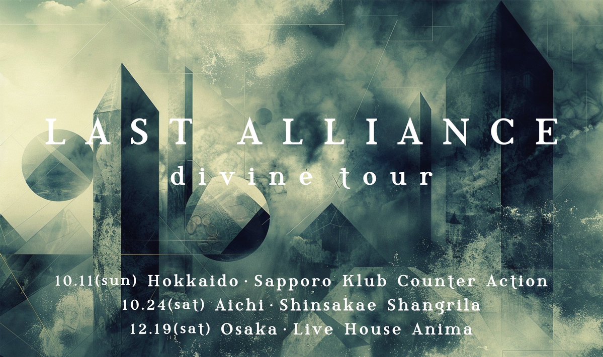 _LASTALLIANCE_'s tweet photo. 【INFO】
LAST ALLIANCE
divine tour

◆10/11(日) 北海道・札幌KLUB COUNTER ACTION

◆10/24(土) 愛知・新栄シャングリラ

◆12/19(土) 大阪・心斎橋Live House ANIMA

ただいま オフィシャル2次先行受付中🎫
▶︎ https://t.co/NCaUgEJlMu
明日、7月12日(日)23:59まで⚠️
#LastAlliance #divine_tour https://t.co/w00A5Z6NyV