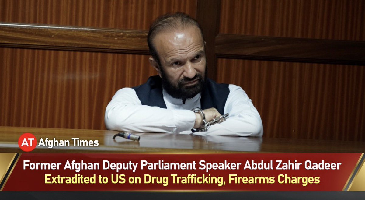 Former Afghan Deputy Speaker Abdul Zahir Qadeer Extradited to US on Drug Trafficking and Firearms Charges