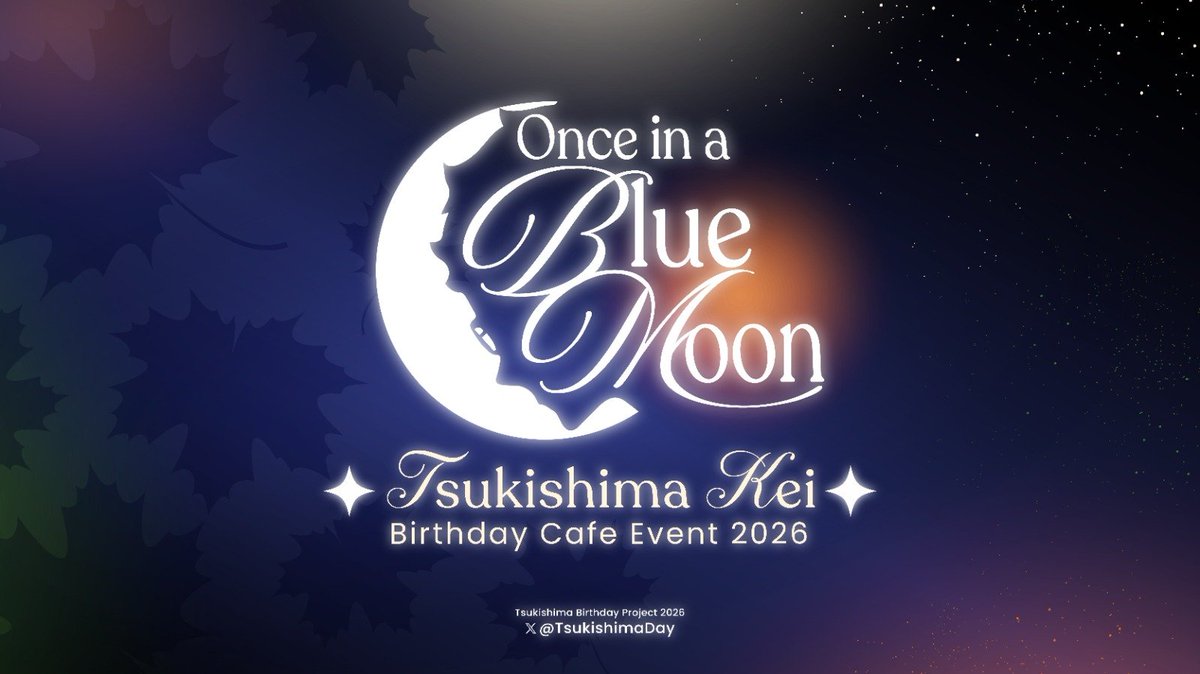 TsukishimaDay's tweet photo. So rare, so scarce, the night where the moon shines the brightest.🌙✨

We're excited to announce the Tsukishima Kei Birthday Cafe Event 2026! Mark your calendars, because a celebration like this only happens once in a blue moon. 🍰💙

​#OnceInABlueTsukki #HappyKeiDay https://t.co/mhAgiLiVKP