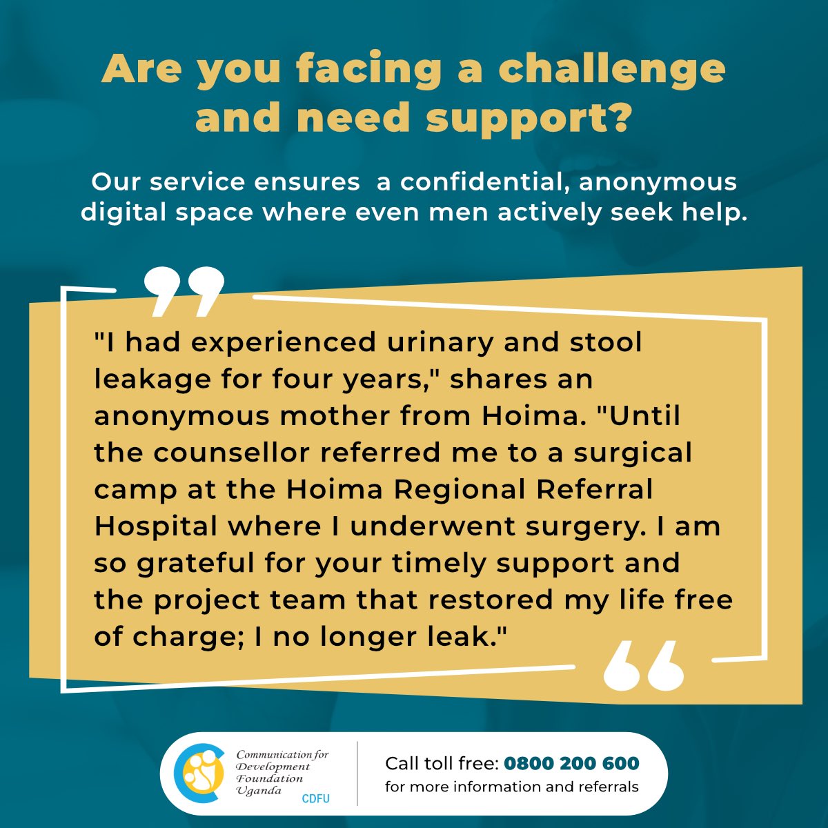 CDFUUG's tweet photo. Imagine living in silence and pain for four years, simply because you didn't know where to turn.

A mother from Hoima broke her silence through our toll-free helpline, got referred for free surgery, and reclaimed her life.

You don't have to face it alone. 

Call ☎️ 0800 200 600 https://t.co/vUsZRH95U8