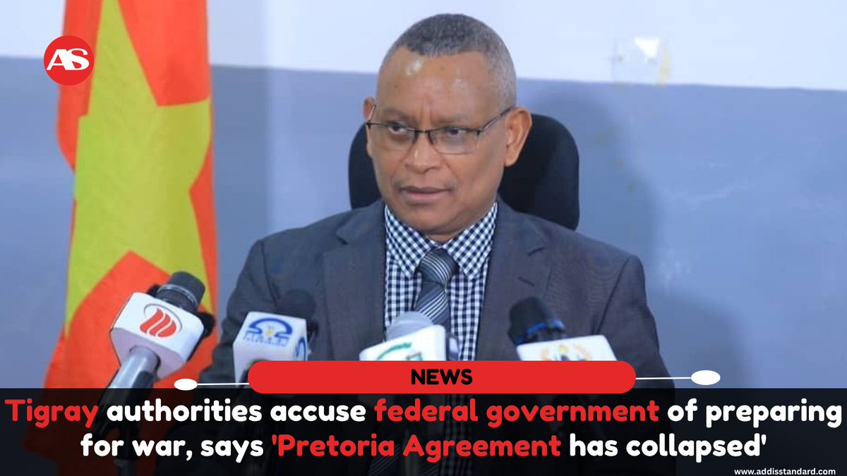 addisstandard's tweet photo. News: #Tigray authorities accuse federal government of preparing for war, says '#Pretoria Agreement has collapsed'

In a statement issued today, the administration—recently reinstated by the Tigray People's Liberation Front (#TPLF) after it dissolved the Tigray Interim Regional Administration and announced the restoration of what it calls the National Regional Government of Tigray—said it had concluded that the peace agreement could no longer serve as a viable framework for resolving the conflict.

The administration claimed that although Tigray had "gone to great lengths" to implement the Pretoria Agreement, the process had failed because of what it described as "obstructive and destructive actions" by the federal government and the failure of the agreement's guarantors to fulfill their responsibilities.

https://t.co/JQhVWEH1dp