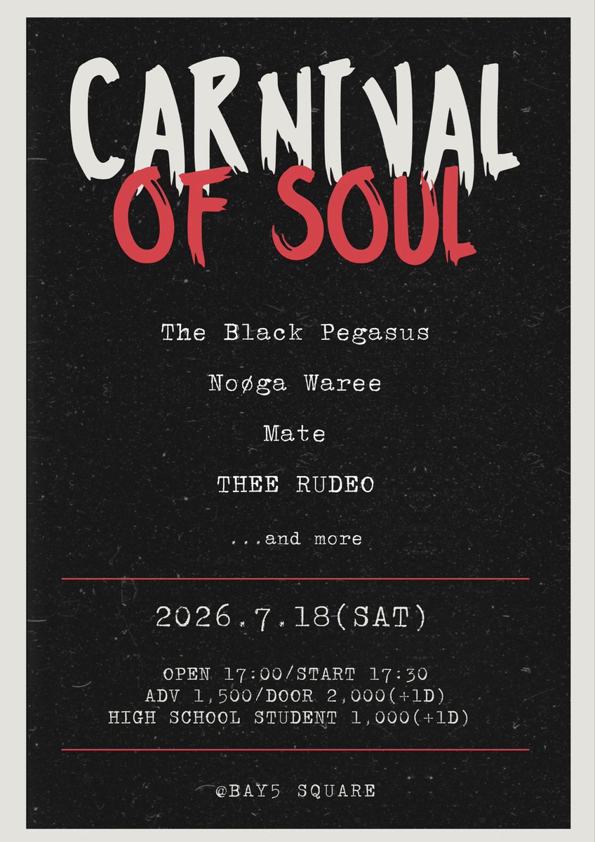 bay5_square's tweet photo. 2026.7.18(SAT)

CARNIVAL OF SOUL

OPEN 17:00/START 17:30
¥1,500/当日¥2,000(1D別)

act
The Black Pegasus
Nooga Waree
Mate
THEE RUDEO https://t.co/zIEznX9BLI