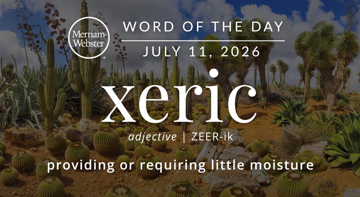 MerriamWebster's tweet photo. The #WordOfTheDay is ‘xeric.’
https://t.co/ShajX9ebX5 https://t.co/KJEjL8Ft29