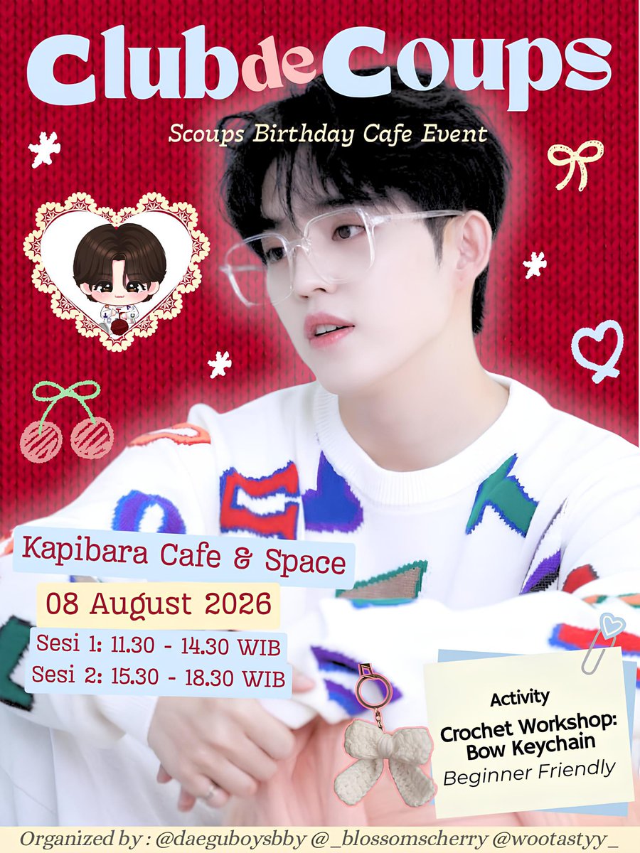 _blossomscherry's tweet photo. *𐙚Club de Coups𐙚*

Scoups Birthday Cafe Event &amp; Crocheting Workshop 
by @daeguboysbby @_blossomscherry @wootastyy_ 

📍Kapibara Cafe &amp; Space
🎟️ 𝗥𝗦𝗩𝗣 Open: July 14, 2026 — 19.00 WIB 

Sesi 1: https://t.co/umF6cQFBUC
Sesi 2: https://t.co/5TknRVfNfB

#ClubDeCoups #SCOUPS https://t.co/dhHRN34EDP