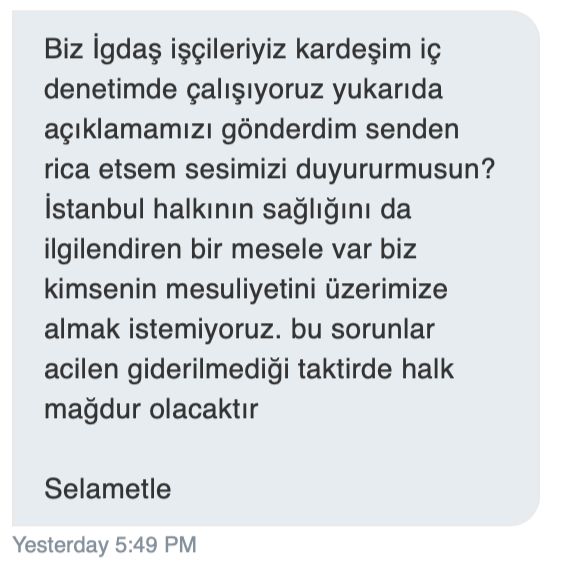 solaRagmen's tweet photo. Bir vatandaş olarak soruyorum: İGDAŞ emekçilerinin sesini duymama ısrarınızın sebebi nedir? @igdaskurumsal 

Daha önce de başka sorunlar nedeniyle işçiler sesini duyurmaya çalışmıştı ama görüyoruz ki firma ne işçisine ne de vatandaşa karşı sorumluluk hissetmiyor. İşçiler toplu mesajla takipçileri olan sayfalara açıklamalarını yolluyorlar. şu yazılanlara bakar mısınız İstanbulun doğalgazını kölelik sistemiyle mi sağlıyorlar artık?

"16 milyon İstanbulluya güvenli doğal gaz hizmeti sunan teknisyen, tekniker ve mühendisler ağır iş yükü ve yüksek risk altında görev yapmaktadır. şoförsüz çalışan personelin günlük dosya sayısı 21'den 24'e, şoförlü çalışan personelin ise 21'den 26'ya çıkarılmıştır. Hem şoförlü hem de şoförsüz çalışanlar, artan dosya sayıları nedeniyle ciddi bir iş yükü altında bırakılmıştır. Şoförsüz çalışanlar hem araç kullanmak hem de denetim yapmak zorunda kalmaktadır.

Çalışanların dinlenme ve mola hakları ortadan kaldırılmış, personel ofis ortamından uzaklaştırılarak gün boyu sahada çalıştırılmaya başlanmıştır. Bu uygulamalar iş kazası riskini ve meslek hastalığı ihtimalini her geçen gün artırmaktadır.

İşverenin; ağır iş yükü, keyfi dosya artırımı, mola ve dinlenme haklarının fiilen ortadan kaldırılması, şoförlü ve şoförsüz tüm personelin çalışma koşullarının ağırlaştırılması, şoförsüz araç kullanımının yaygınlaştırılması, saha giderlerinin personele yüklenmesi ve çalışan sağlığını riske atan uygulamaları İş Sağlığı ve Güvenliği mevzuatı ile çalışanların temel haklarına aykırıdır.

İşçilerin taleplerini ben de buradan paylaşıyorum ve İgdaş yetkililerini uyarıyorum! Bu insanlar mesai zamanı köle gibi çalışıyorlar tatil günlerinde de seslerini duyurmak için çabalıyorlar. Olacak iş değil!

•⁠  ⁠Keyfi olarak artırılan dosya sayıları derhal eski seviyesine çekilmelidir.
•⁠  ⁠Şoförlü çalışma sistemi korunmalı, şoförsüz çalışma uygulamasına son verilmelidir.
•⁠  ⁠Mola ve dinlenme hakları eksiksiz kullandırılmalıdır.
•⁠  ⁠Daire içi tesisat kontrol süreleri bilimsel ve gerçekçi şekilde yeniden düzenlenmeli, ulaşım süreleri ayrıca değerlendirilmelidir.
•⁠  ⁠Trafik cezaları, otopark ve diğer saha giderleri işveren tarafından karşılanmalıdır.
•⁠  ⁠Çalışanların sağlık ve güvenliğini koruyacak önlemler alınmalı, artan meslek hastalıklarının önüne geçilmelidir.
•⁠  ⁠Çalışanların şikâyet ve talepleri nedeniyle baskı ve mobbing uygulanmasına derhal son verilmelidir.
•⁠  ⁠İş Sağlığı ve Güvenliği mevzuatına aykırı tüm uygulamalar derhal kaldırılmalıdır.