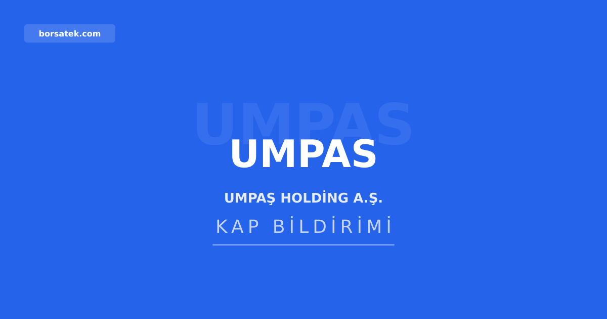 Borsatek's tweet photo. Umpaş Holding 2024 yılı olağan genel kurul toplantısını 7 Ağustos'ta yapacak: #UMPAS #UmpaşHolding2024YılıOlağanGenelKurulToplantısını7Ağustos İşte ayrıntılar... https://t.co/FO2o8Mys9O https://t.co/ClEiZlAdep
