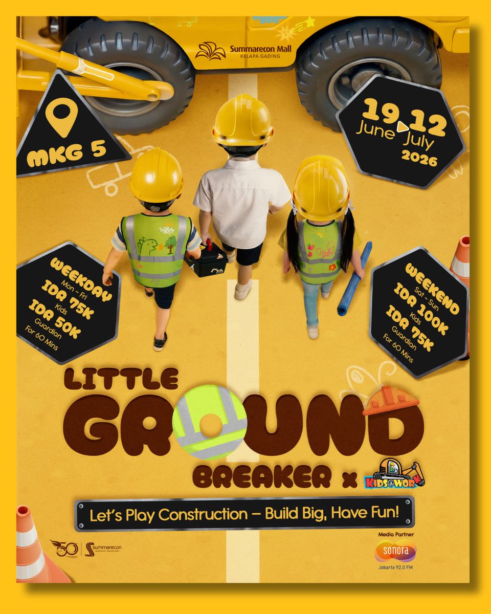 SonoraFM92's tweet photo. Little Ground Breaker x Kids@Work is coming to MKG! 

Si kecil bisa bermain, belajar, dan berkreasi layaknya pekerja konstruksi sungguhan!
🗓️ 19 June – 12 July 2026
📍Atrium 9, Summarecon Mall Kelapa Gading 5

Saatnya bangun petualangan seru penuh imajinasi!
#MKGLaPiazza https://t.co/6cIRUwk3Aw