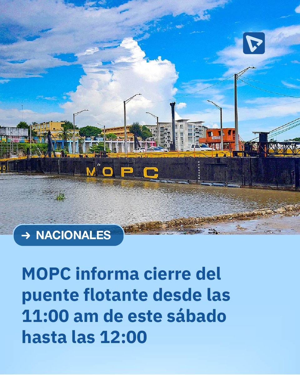 elavancemedia's tweet photo. El Ministerio de Obras Públicas y Comunicaciones informó que el Puente Flotante sobre el río Ozama será cerrado al tránsito vehicular este sábado 11 de julio. La restricción se aplicará desde las 10:00 de la mañana hasta las 12:00 del mediodía.
Fuente: Externa
#elavance #mopc https://t.co/wb2KdOFSVT