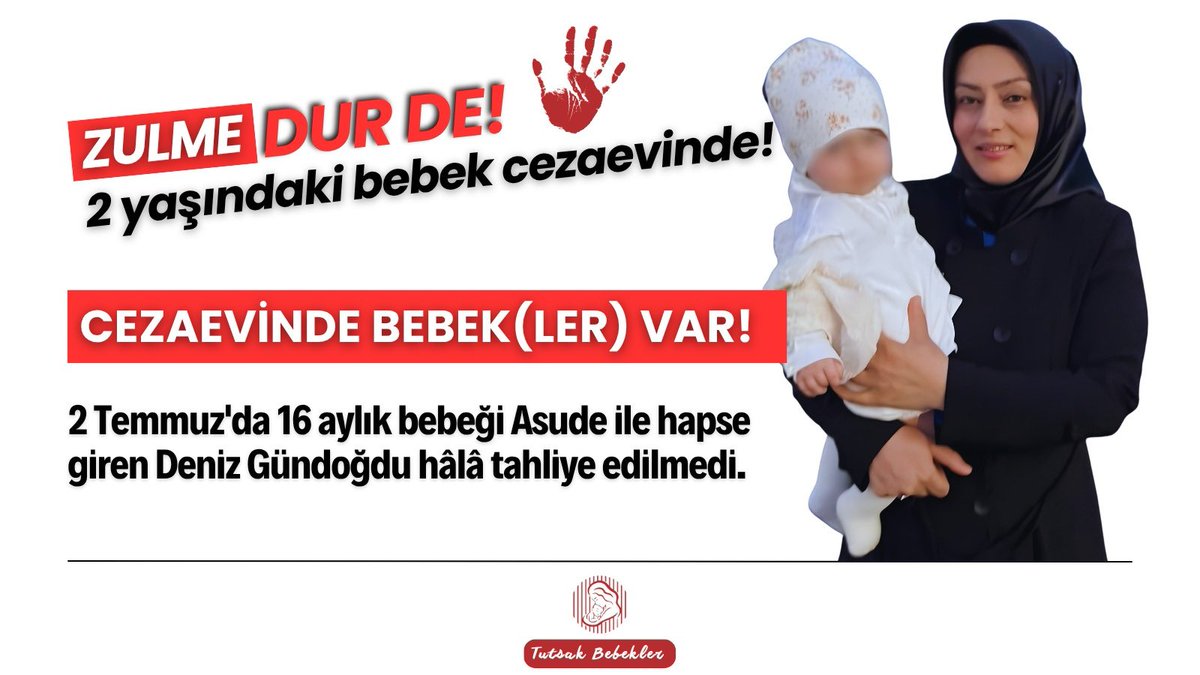TutsakBebekler's tweet photo. AİHM'in Yalçınkaya ve Yasak kararlarına rağmen Deniz Gündoğdu Temmuz 2025'ten beri  bebeğiyle hapiste.Ortada hukuken bir suç yok ama cezaevinde büyüyen 2 yaşında bir bebek var! Dışarıda ise 10 yaşındaki ablası Elif Beyza yollarını gözlüyor. Bu adaletsizlik hangi vicdana sığar?
@avcemilcicek06 
Asude2Yaşında VeHapiste