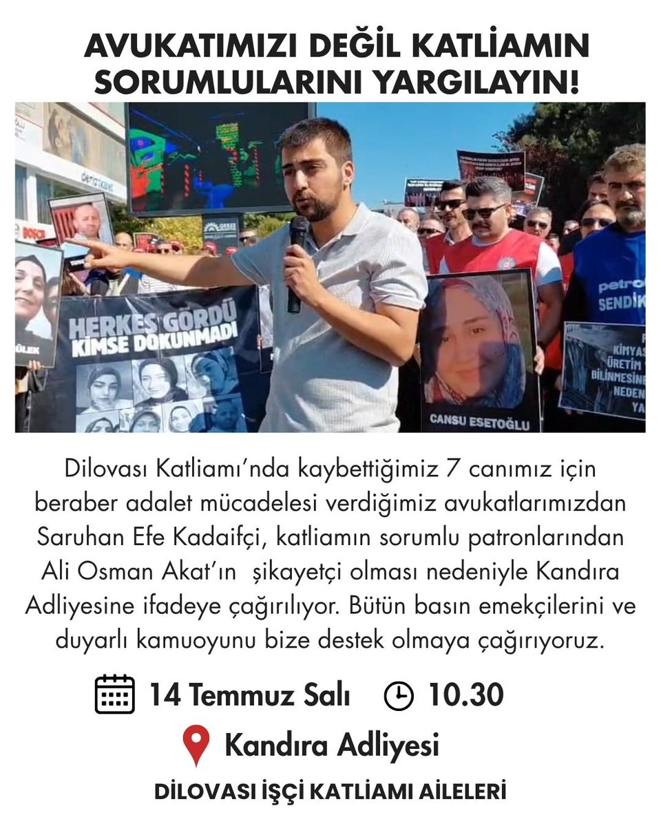 DilovasiAileler's tweet photo. Dilovası Katliamı’nda kaybettiğimiz 7 canımız için beraber adalet mücadelesi verdiğimiz avukatlarımızdan Saruhan Efe Kadaifçi, katliamın sorumlu patronlarından Ali Osman Akat’ın şikayetçi olması nedeniyle Kandıra Adliyesine ifadeye çağırılıyor. Bütün basın emekçilerini ve duyarlı kamuoyunu bize destek olmaya çağırıyoruz.
🗓️14 Temmuz Salı
🕒 10.30
📍Kandıra Adliyesi
#DilovasıİçinAdalet