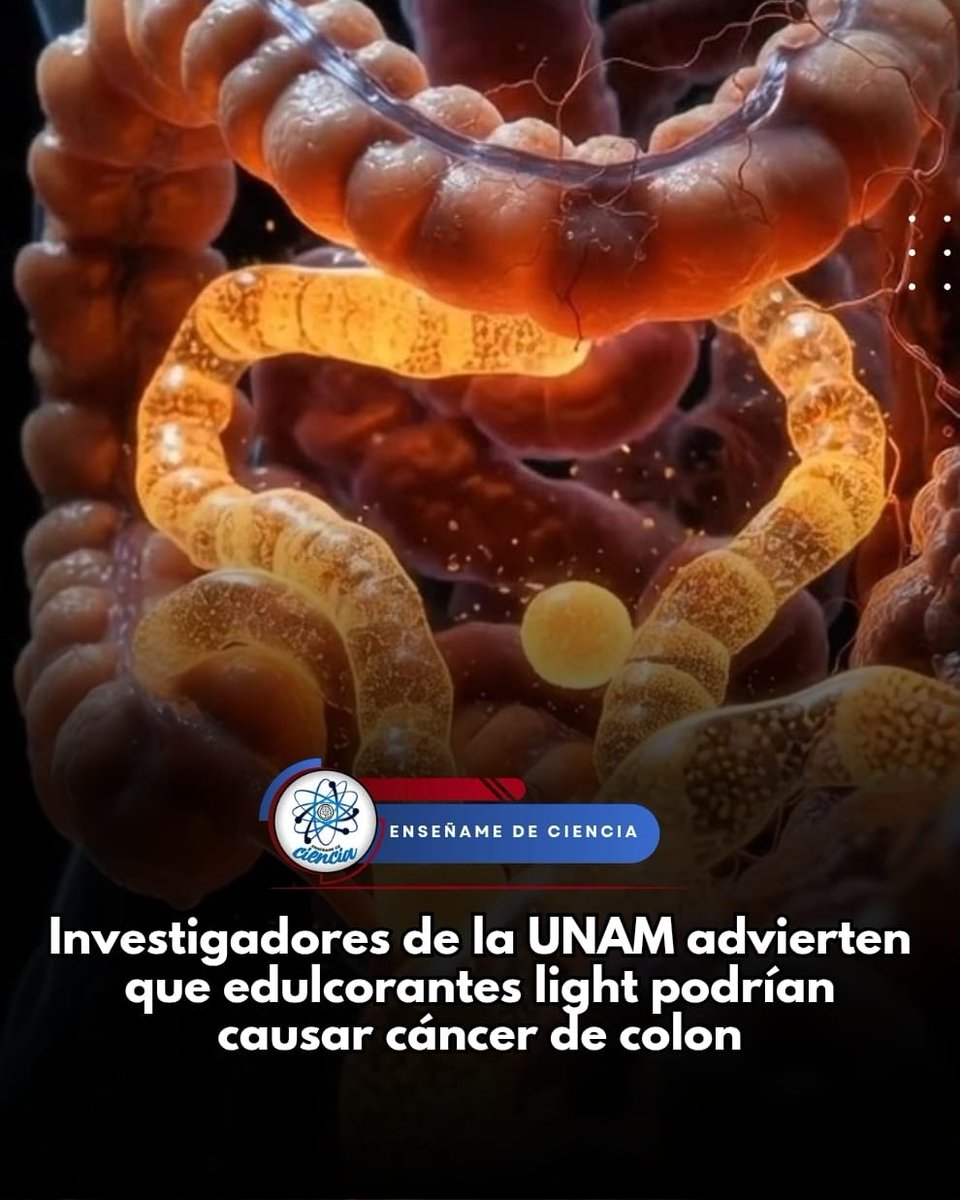 EnsedeCiencia's tweet photo. Reciente estudio de la UNAM descubrió que los edulcorantes light podrían favorecer la aparición de cáncer de colon https://t.co/bpHf3Na0wN