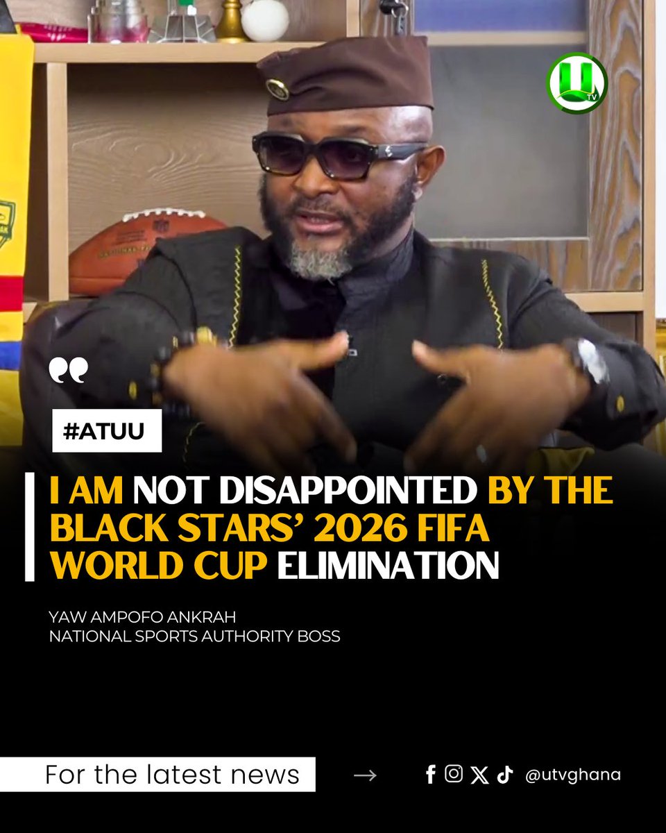 utvghana's tweet photo. I am not disappointed by the Black Stars’ 2026 FIFA World Cup elimination - Yaw Ampofo Ankrah
#Atuu https://t.co/1t9RYemKlK