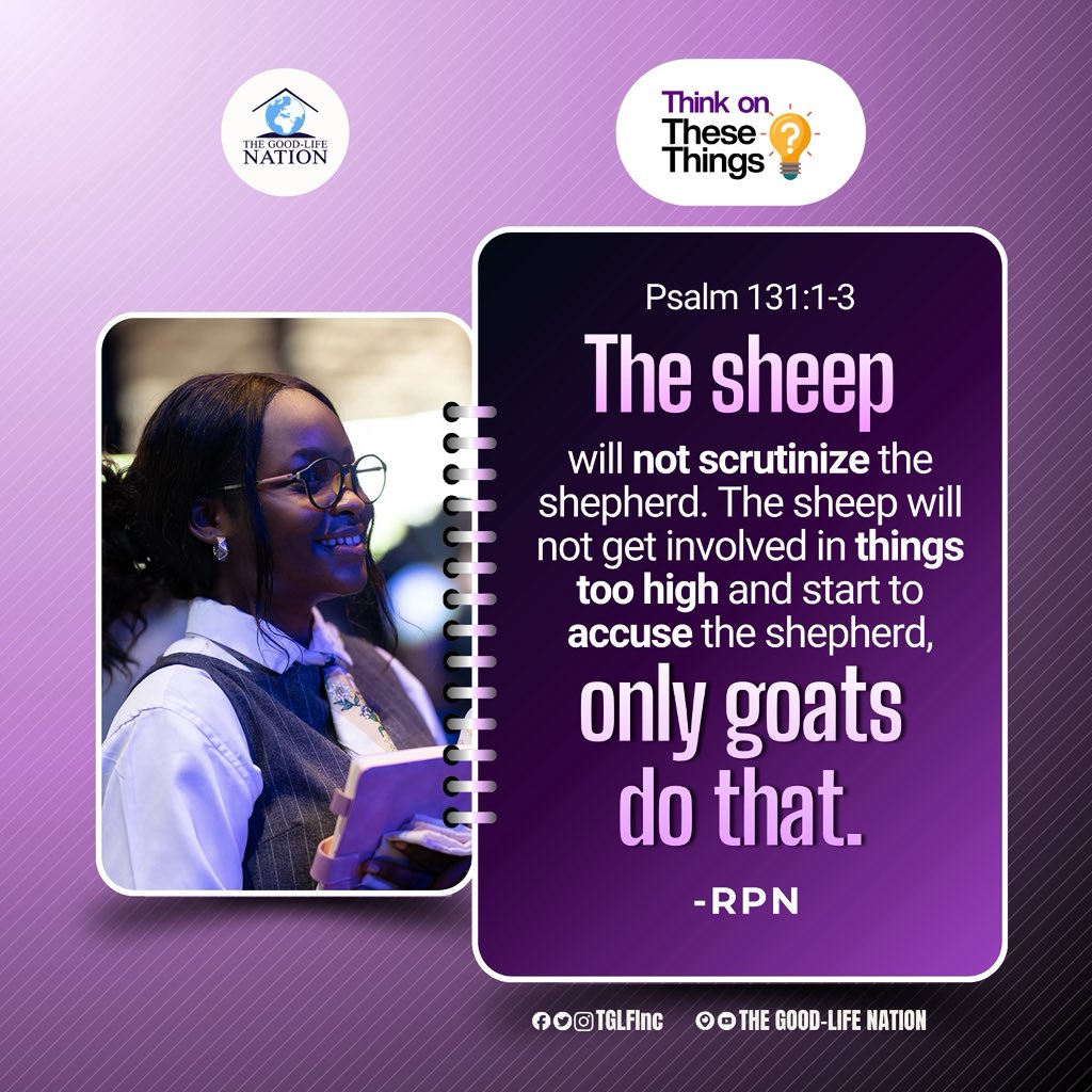 TGLFInc's tweet photo. Psalm 131:1-3
The sheep will not scrutinize the shepherd. The sheep will not get involved in things too high and start to accuse the shepherd, only goats do that.  
-RPN 

#RPN
#APeopleCome https://t.co/ApPOXNOaZl