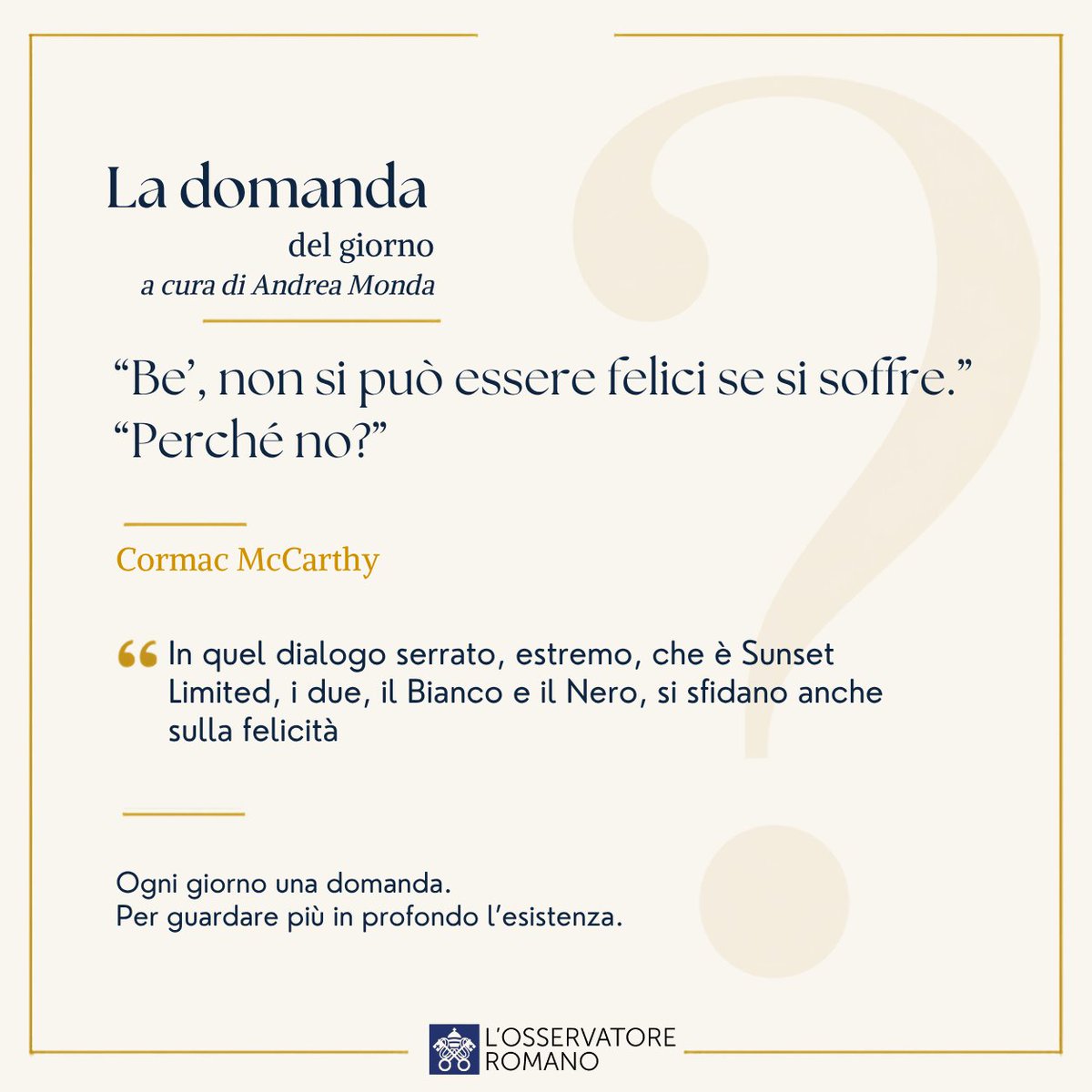 oss_romano's tweet photo. La domanda del giorno
«Be’, non si può essere felici se si soffre». 
«Perché no?»
di @monda66 
https://t.co/ZhjoBsbqZW https://t.co/fluGDhlkS0