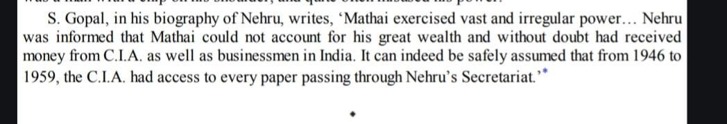 Tushar14520's tweet photo. K. Natwar singh also mentioned this in his autobiography book.
Mathai was CIA mole .CIA used Mathai to publish a book which was used to malign character of then pm of Bharat .

Press conference of Modi " mania is global propaganda is run by some anti india forces who do not want to this prime minister to sevrve india. 
They are most hurtful due to this leadership and see as impediment in self vested interest. 

If some foreign forces can not fight and eliminate any such entity then they begin to demean through such low   act .
They also do to malign the personal characters and propagate in term of in misinformation. 
Its was done to many such many powerful entity who never bow down in front of these forces.
From indira ,putin to  modi .

During the war of 1971 when indira gandhi pm of Bharat rejected and antagonized the warning of USA not to attack on Pakistan then those forces got angry and thats why USA sent to own 7th fleet in indian ocean to interfere in matter and to attack on Bharat. 

Again when Bharat had done first nuclear explosion in 1974 .
Again these forces got angry and put sanction on Bharat. 
These forces tried many efforts to destabilize present gov in that time.
But did everything but every effort was unsuccessful. 

Again these forces brought propaganda book on indira gandhi through CIA mole name MO Mathai.
This book was just a propaganda tool to malign the characters of then pm of Bharat .
But truth is truth , their effort got in waste.

Same propaganda are being done against present pm of Bharat. 
Those forces are consistently trying to squeeze the character of pm of Bharat. 

But truth is truth , frequency and power of truth supersedes over lies. 
So we request to people not to fall in this propaganda. 
There is vast bombardment of misinformation on internet and social media..