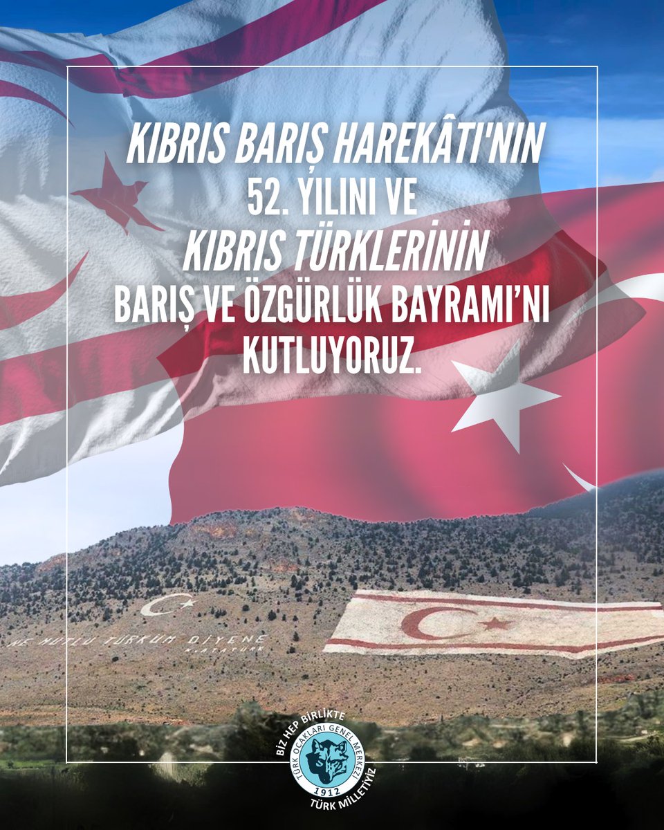 turkocaklari's tweet photo. Kıbrıs Barış Harekâtı’nın 52. yılını ve Kıbrıs Türklerinin Barış ve Özgürlük Bayramı’nı kutluyoruz. https://t.co/CifGSKbdZk