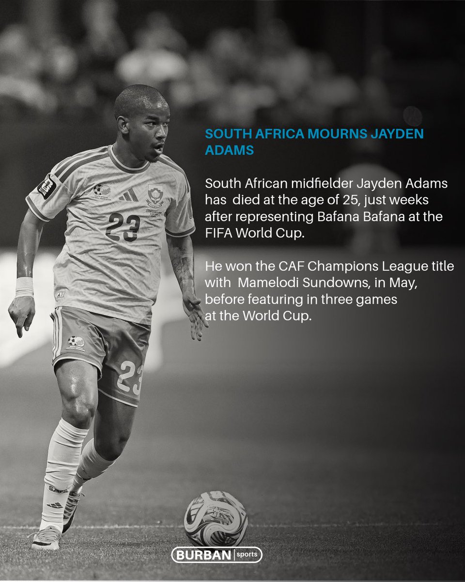 BurbanSports's tweet photo. African football is in mourning.🕊️

South Africa has lost one of its brightest young footballers.

Rest in peace, Jayden Adams.

#RIPJaydenAdam
#BafanaBafana
 #MamelodiSundowns
#SouthAfrica https://t.co/2flpySyoB6