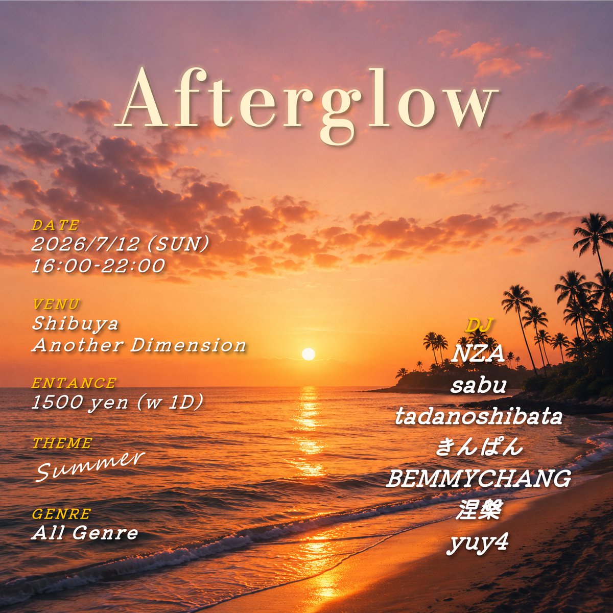 yuh1002's tweet photo. 明日はこちら！夏仕様の選曲でお待ちしてますっ🍉🌻
Afterglow
2026/07/12 (SUN) 16:00-22:00
Another Dimension
1500yen (w 1D)

<DJ>
NZA
sabu
tadanoshibata
きんぱん
BEMMYCHANG
涅槃
yuy4

<Genre>
All Genre https://t.co/pjpreUuEbO