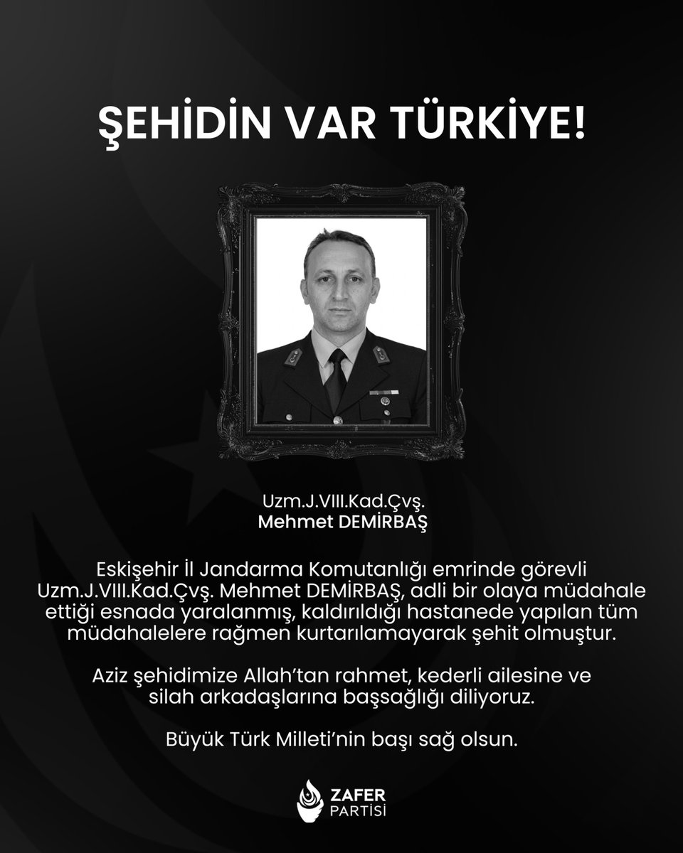 zaferpartisi's tweet photo. Eskişehir İl Jandarma Komutanlığı emrinde görevli Uzm. J. VIII. Kad. Çvş. Mehmet DEMİRBAŞ, adli bir olaya müdahale ettiği esnada yaralanmış, kaldırıldığı hastanede yapılan tüm müdahalelere rağmen kurtarılamayarak şehit olmuştur. 

Aziz şehidimize Allah’tan rahmet, kederli ailesine ve silah arkadaşlarına başsağlığı diliyoruz.

Büyük Türk Milletinin başı sağ olsun.