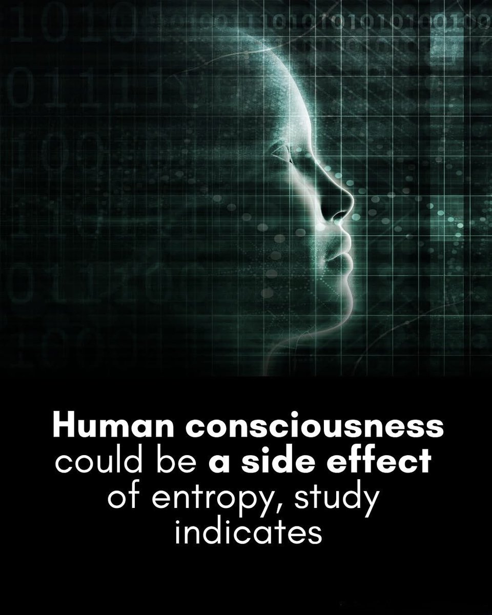 SmartScience's tweet photo. Scientists say your mind might just be riding the same wave as the Universe.

A provocative study suggests that human consciousness might be an unexpected byproduct of entropy—a fundamental law of physics. 

Entropy, which refers to the natural tendency of systems to move from order to disorder, is central to the Universe’s evolution. Now, researchers propose it may also explain how our minds work.

 By analyzing brain activity in people who were awake, asleep, or experiencing seizures, scientists found that fully conscious states showed the highest levels of entropy, or the greatest number of possible neural configurations.

This pattern led researchers to hypothesize that consciousness could be an emergent property of a system—like the brain—trying to maximize information flow. The idea is still speculative and based on a small study of just nine individuals, but it offers a compelling new lens for understanding our inner lives. If further research supports the theory, it could unify biology and physics in a groundbreaking way, suggesting that consciousness, like the Universe, is driven by the march toward disorder.