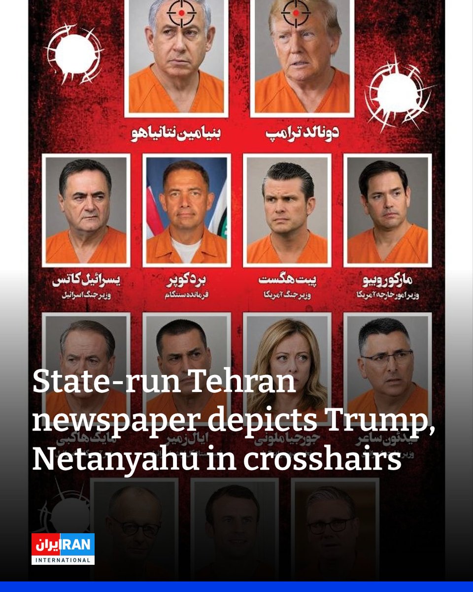 IranIntl_En's tweet photo. Hamshahri, a newspaper owned by Tehran Municipality, published an image depicting US President Donald Trump and Israeli Prime Minister Benjamin Netanyahu in crosshairs, alongside the caption: “Revenge is certain.”

The image also showed Pete Hegseth, Marco Rubio, Brad Cooper, Mike Huckabee, Israel Katz, Eyal Zamir, Giorgia Meloni, Gideon Sa’ar, Friedrich Merz, Emmanuel Macron and Keir Starmer in prison uniforms.
https://t.co/D5c6xxcK7a